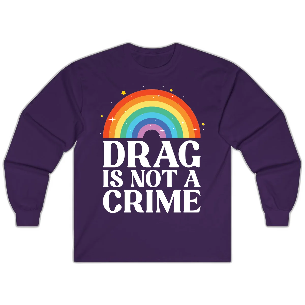 Rainbow arc with stars and text reading 'Drag Is Not A Crime' - a pride-themed design celebrating drag rights and LGBTQ+ equality in Purple