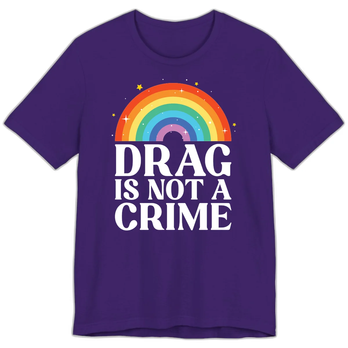 Rainbow arc with stars and text reading 'Drag Is Not A Crime' - a pride-themed design celebrating drag rights and LGBTQ+ equality in Team Purple