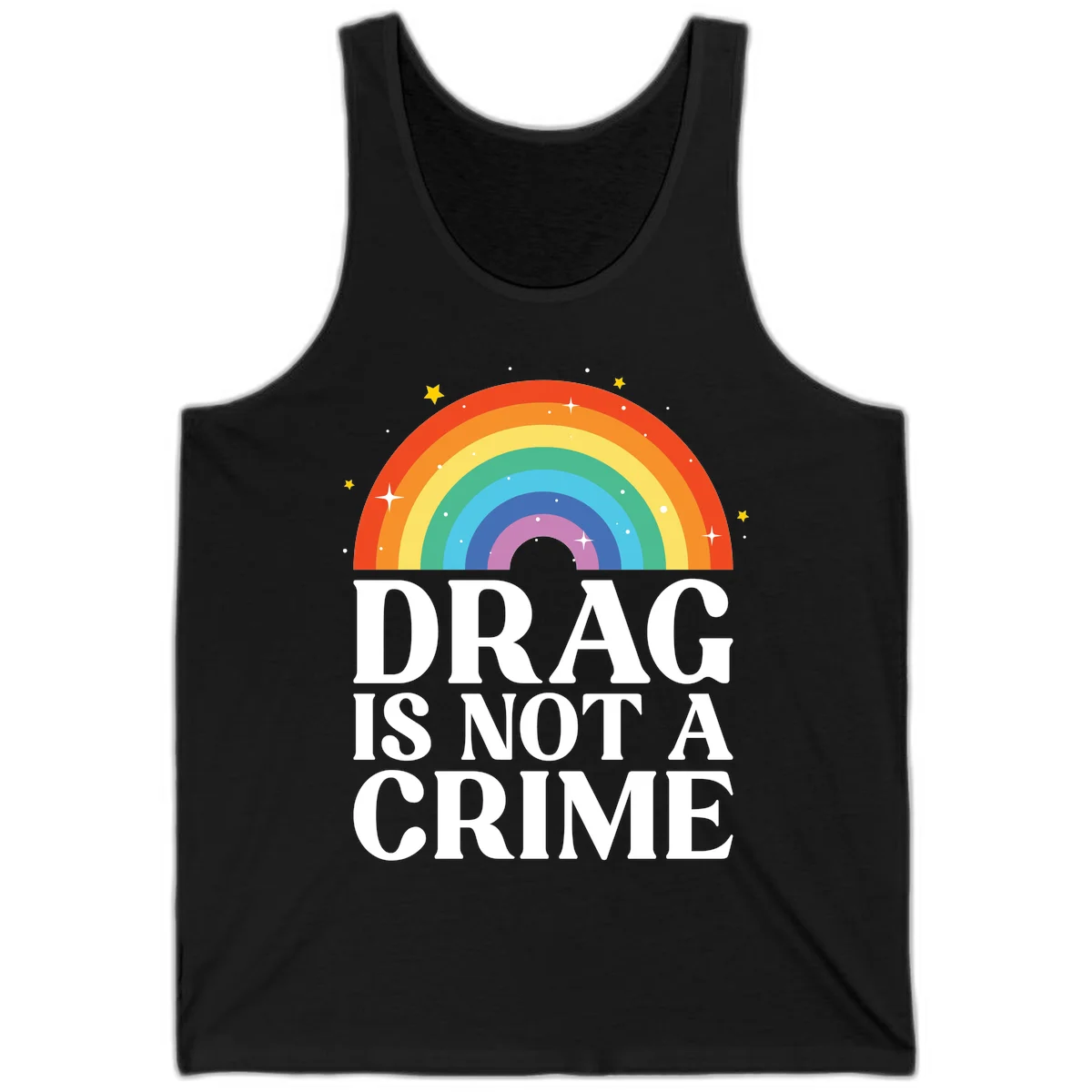 Rainbow arc with stars and text reading 'Drag Is Not A Crime' - a pride-themed design celebrating drag rights and LGBTQ+ equality in Black