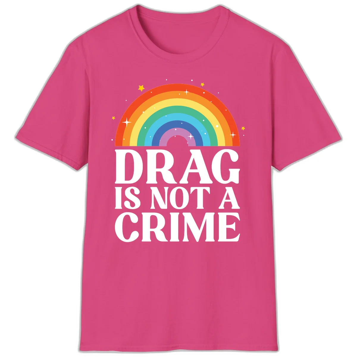 Rainbow arc with stars and text reading 'Drag Is Not A Crime' - a pride-themed design celebrating drag rights and LGBTQ+ equality in Heliconia