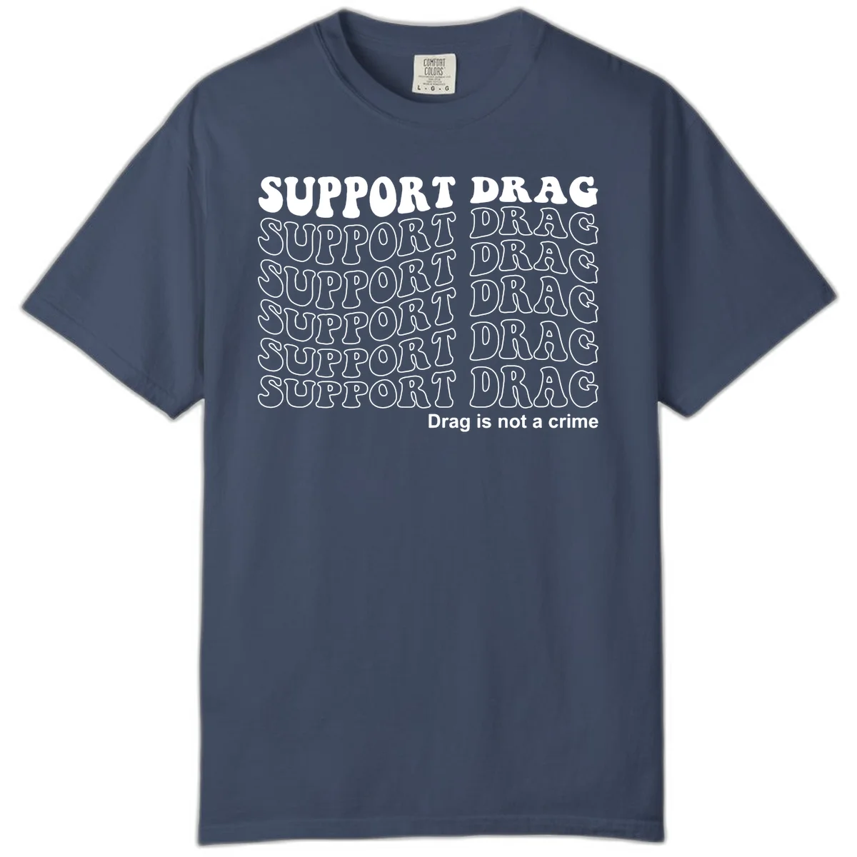 Gray shirt design with white text reading 'Support Drag' repeated vertically and 'Drag is not a crime' at bottom in Midnight