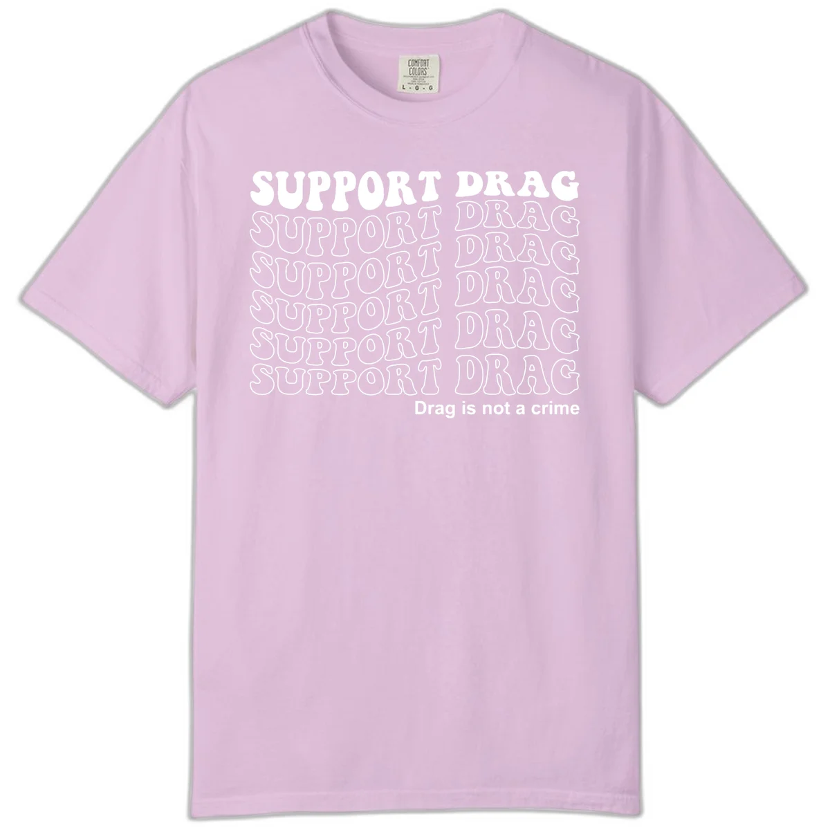 Gray shirt design with white text reading 'Support Drag' repeated vertically and 'Drag is not a crime' at bottom in Orchid
