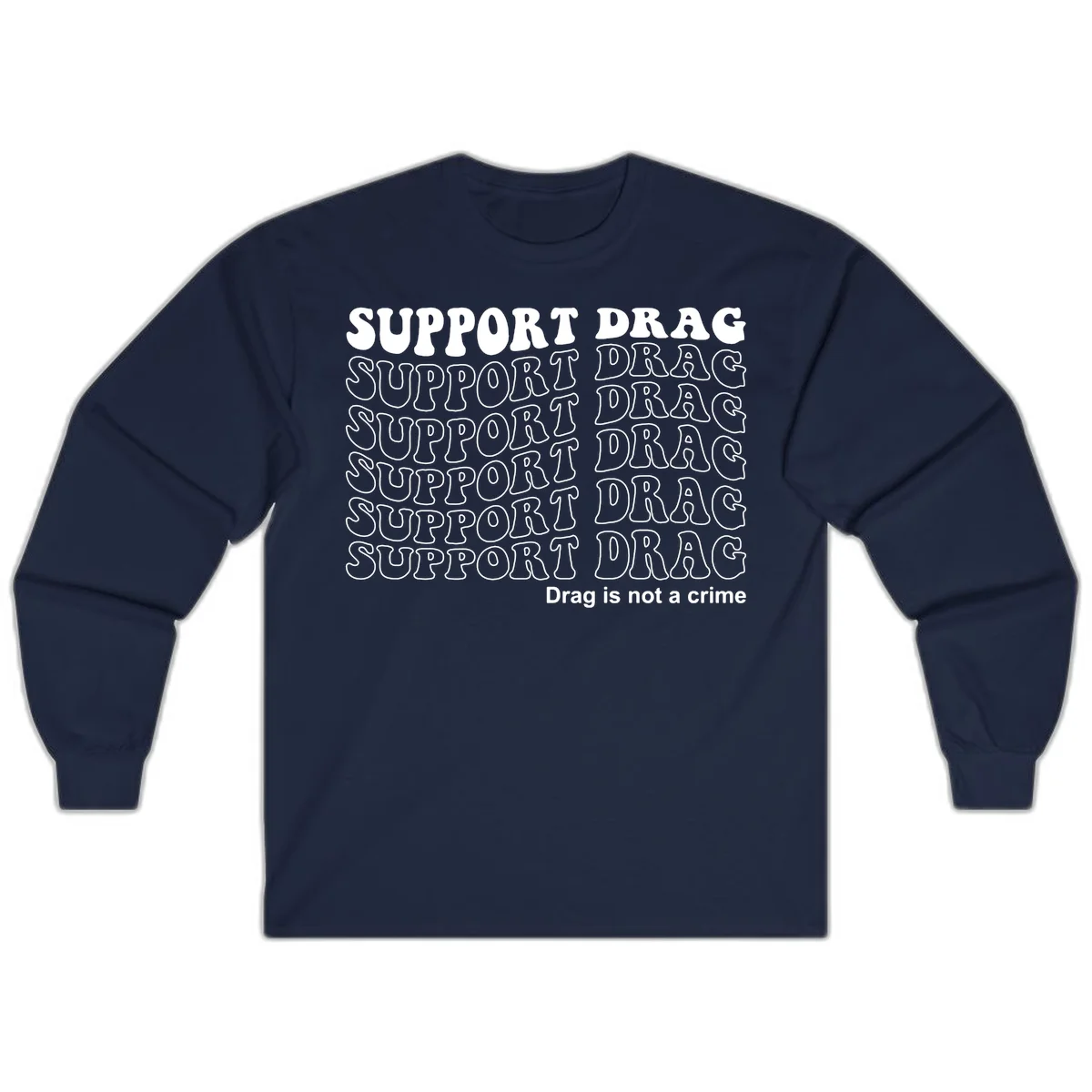 Gray shirt design with white text reading 'Support Drag' repeated vertically and 'Drag is not a crime' at bottom in Navy