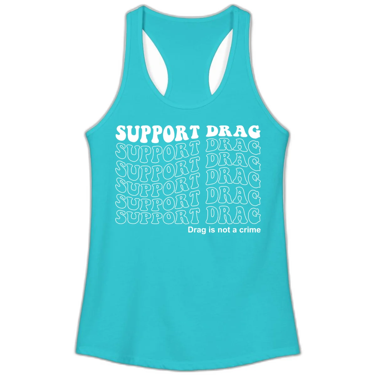 Gray shirt design with white text reading 'Support Drag' repeated vertically and 'Drag is not a crime' at bottom in Solid Tahiti Blue