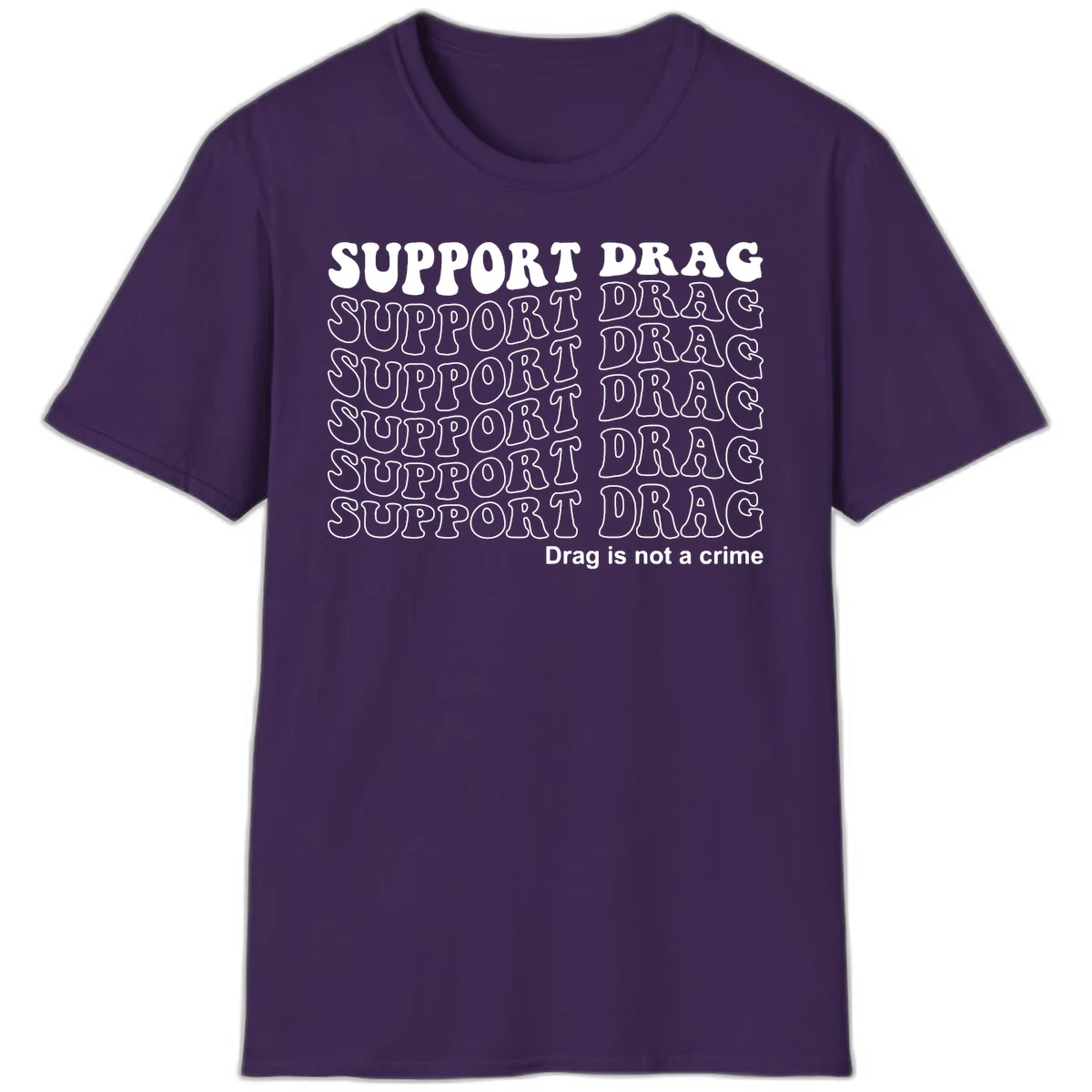 Gray shirt design with white text reading 'Support Drag' repeated vertically and 'Drag is not a crime' at bottom in Purple