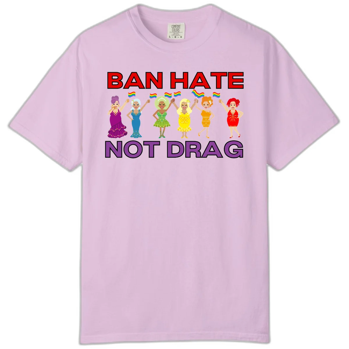 Six illustrated drag performers in colorful sequined outfits holding rainbow pride flags with text reading 'Ban Hate Not Drag' celebrating LGBTQ+ pride and drag culture in Orchid