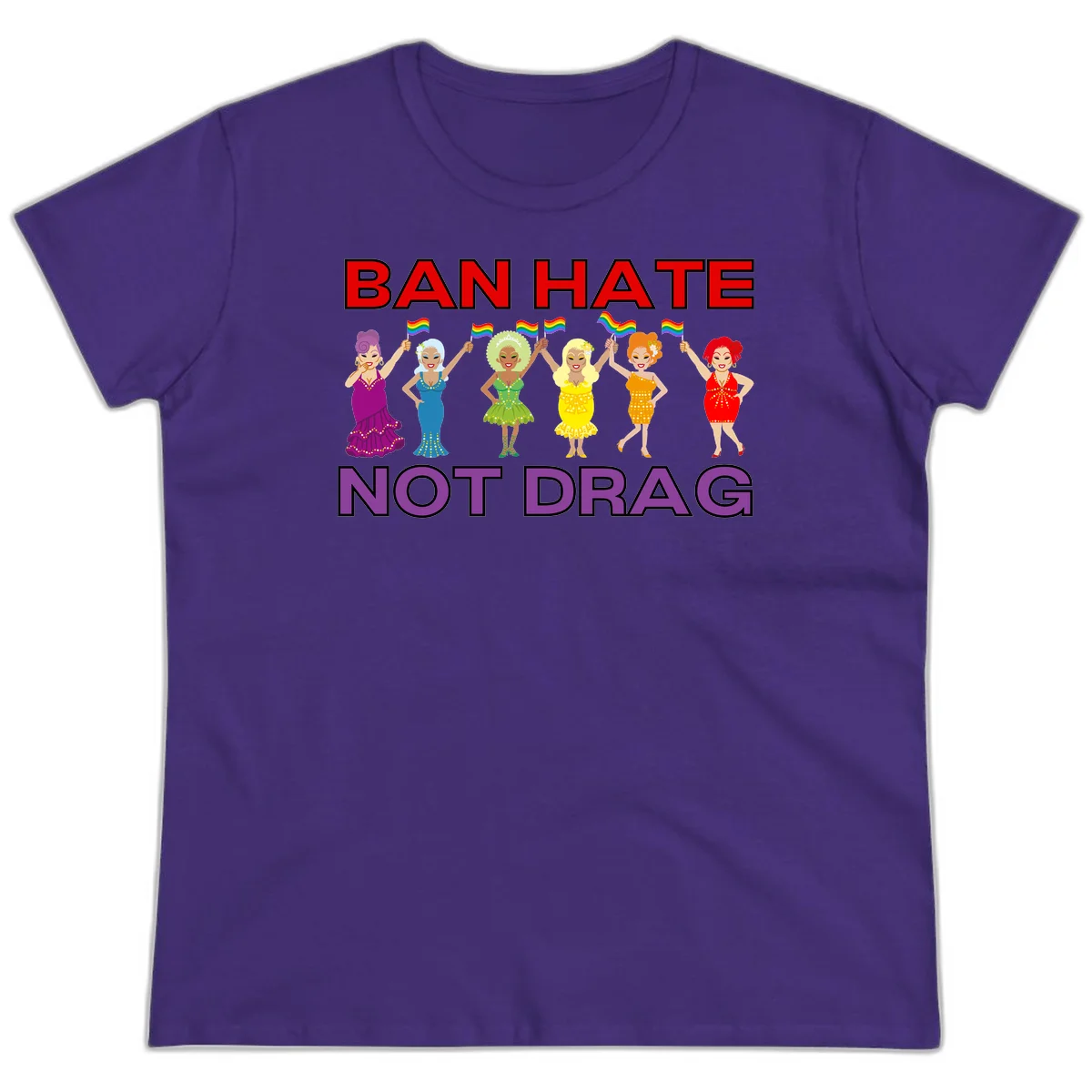 Six illustrated drag performers in colorful sequined outfits holding rainbow pride flags with text reading 'Ban Hate Not Drag' celebrating LGBTQ+ pride and drag culture in Purple