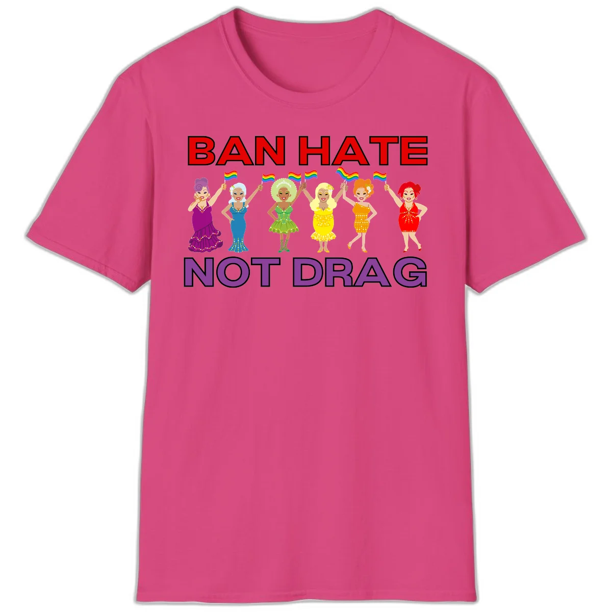 Six illustrated drag performers in colorful sequined outfits holding rainbow pride flags with text reading 'Ban Hate Not Drag' celebrating LGBTQ+ pride and drag culture in Heliconia