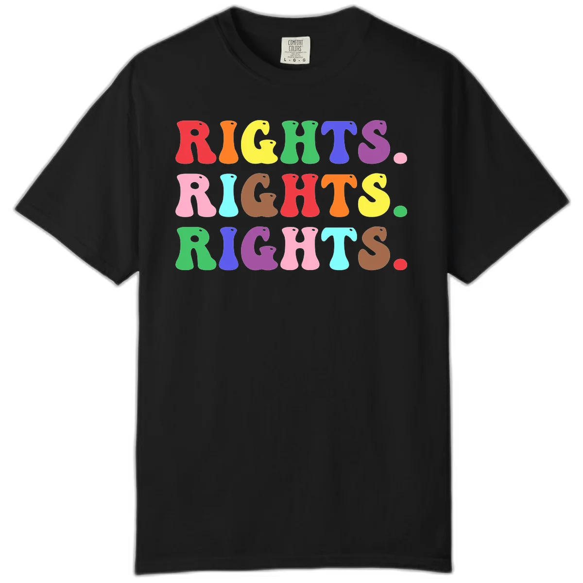 Rainbow-colored letters spelling 'RIGHTS' three times in bright red, orange, yellow, green, blue, purple, pink, cyan, and brown on gray background in Black