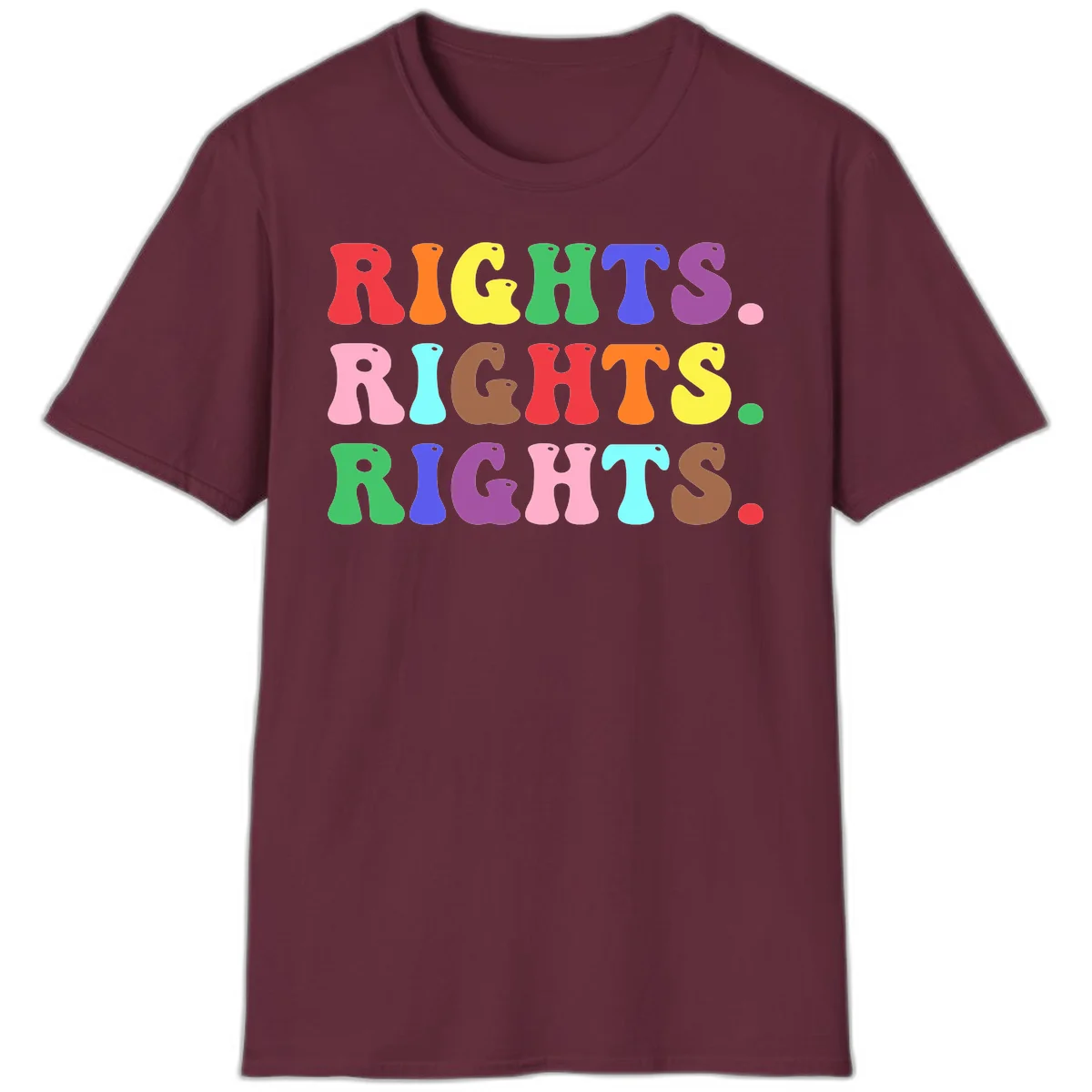 Rainbow-colored letters spelling 'RIGHTS' three times in bright red, orange, yellow, green, blue, purple, pink, cyan, and brown on gray background in Maroon