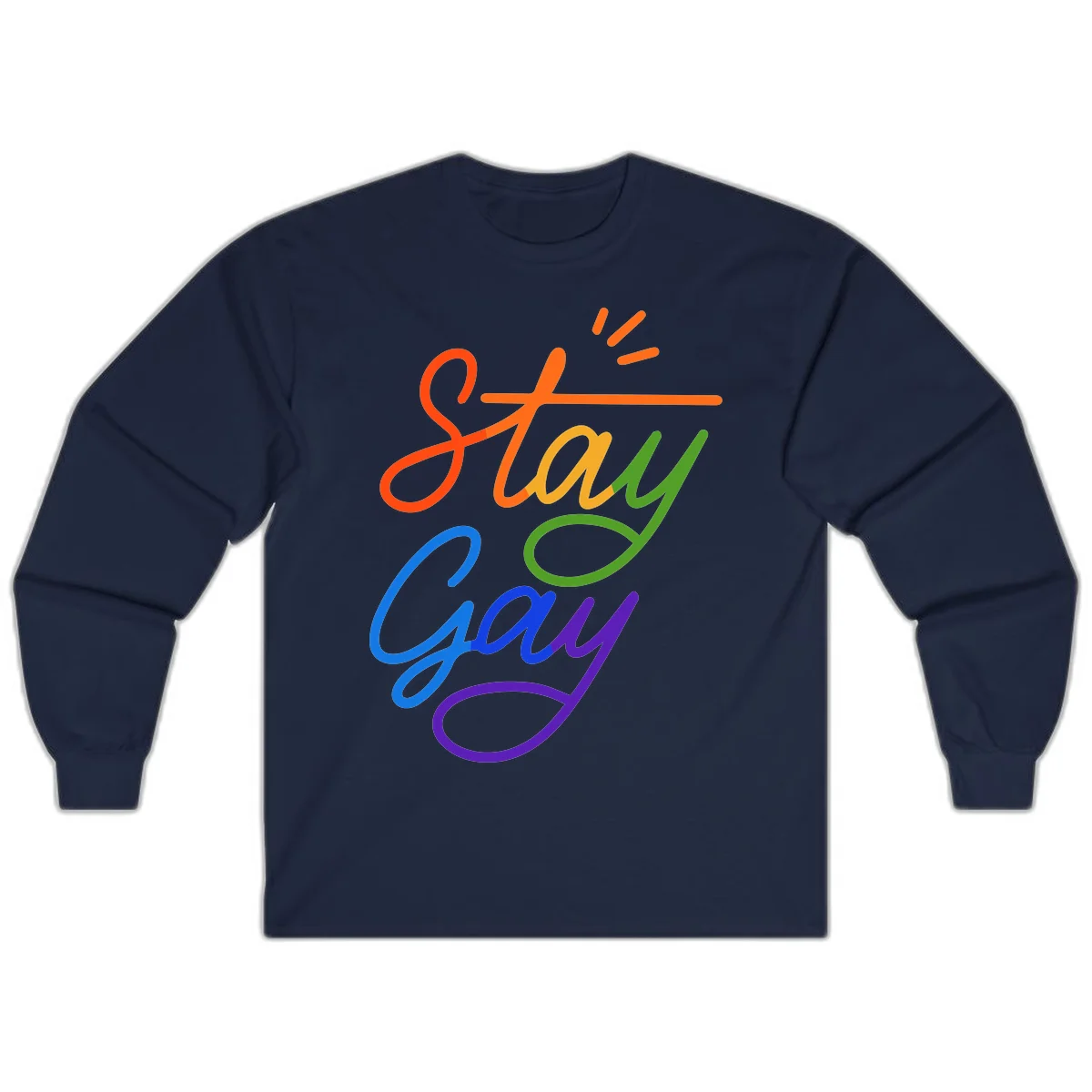 Colorful rainbow text reading 'Stay Gay' with green checkmark and orange exclamation marks, celebrating LGBTQ+ pride in Navy