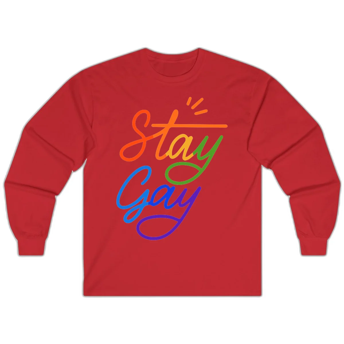 Colorful rainbow text reading 'Stay Gay' with green checkmark and orange exclamation marks, celebrating LGBTQ+ pride in Red