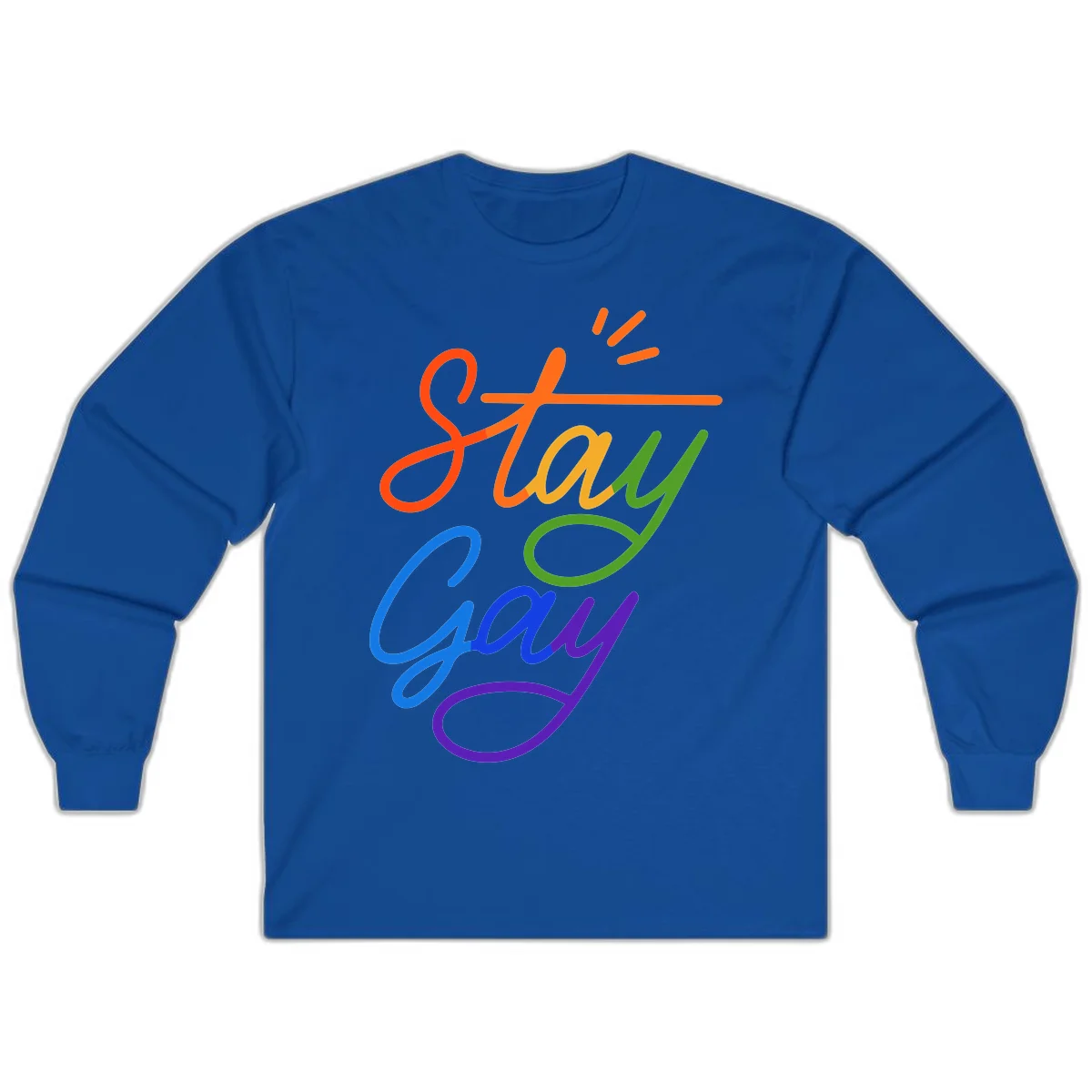 Colorful rainbow text reading 'Stay Gay' with green checkmark and orange exclamation marks, celebrating LGBTQ+ pride in Royal