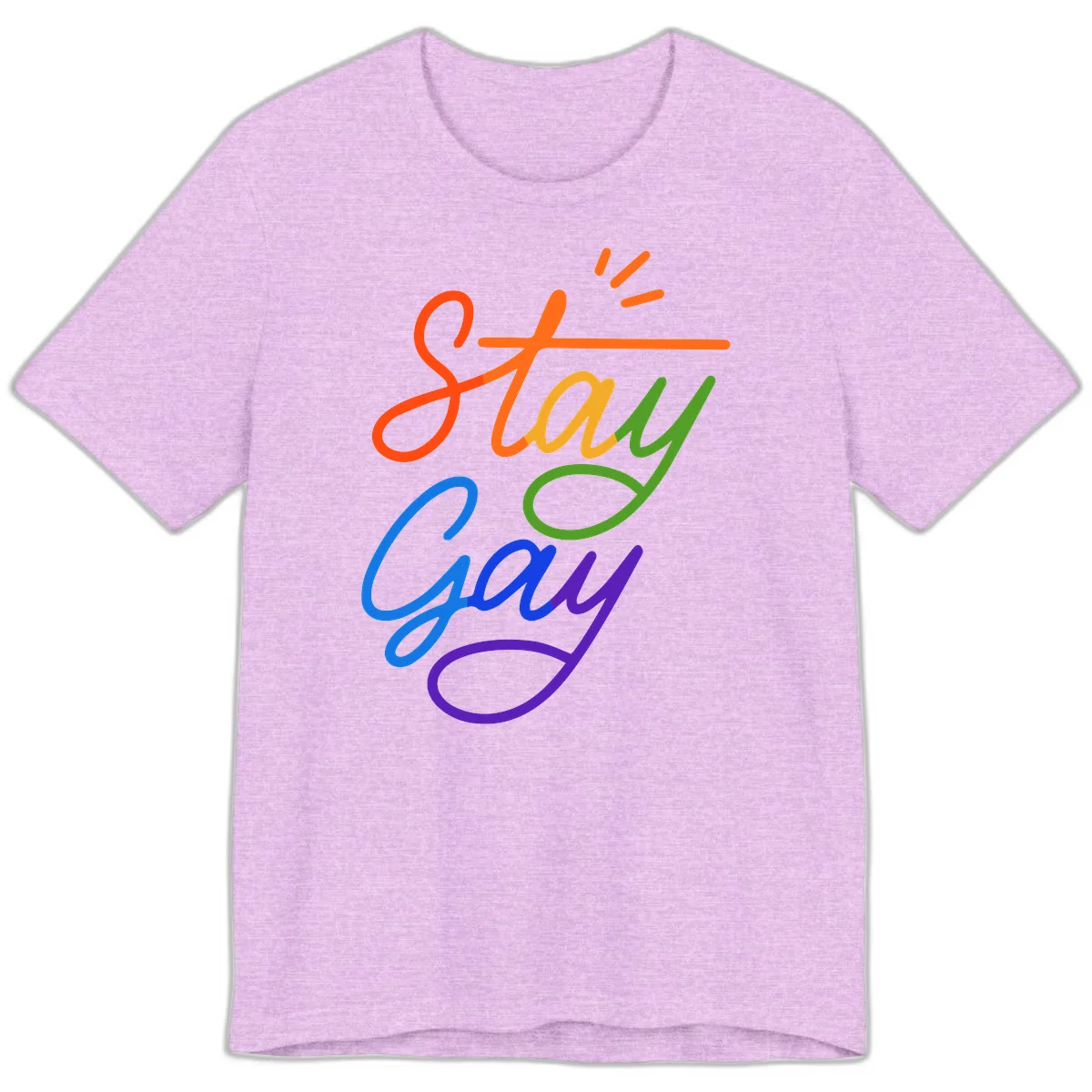 Colorful rainbow text reading 'Stay Gay' with green checkmark and orange exclamation marks, celebrating LGBTQ+ pride in Heather Prism Lilac