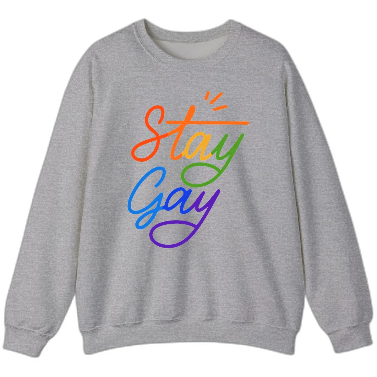 Colorful rainbow text reading 'Stay Gay' with green checkmark and orange exclamation marks, celebrating LGBTQ+ pride in Sport Grey