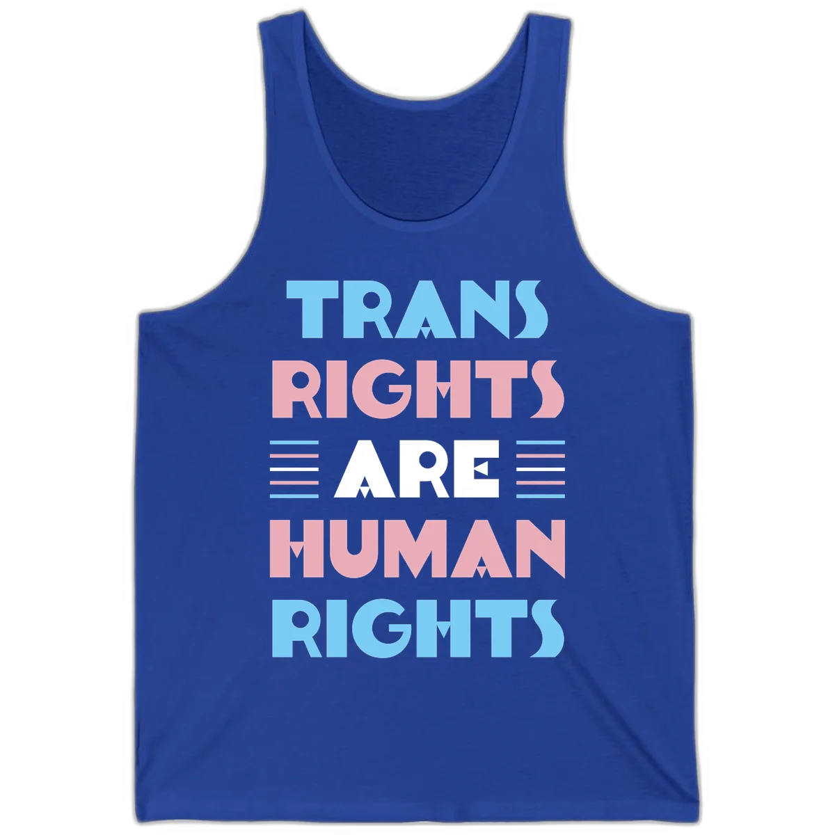 Bold typography design reading 'TRANS RIGHTS ARE HUMAN RIGHTS' with transgender flag colored stripes on gray background in True Royal
