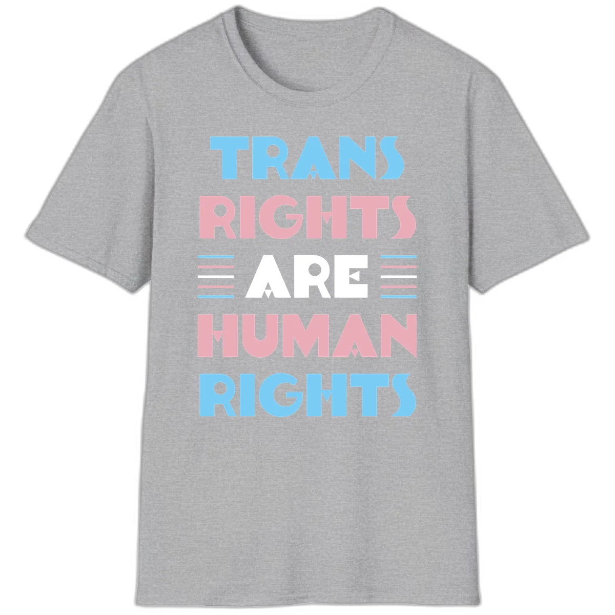 Bold typography design reading 'TRANS RIGHTS ARE HUMAN RIGHTS' with transgender flag colored stripes on gray background in Sport Grey