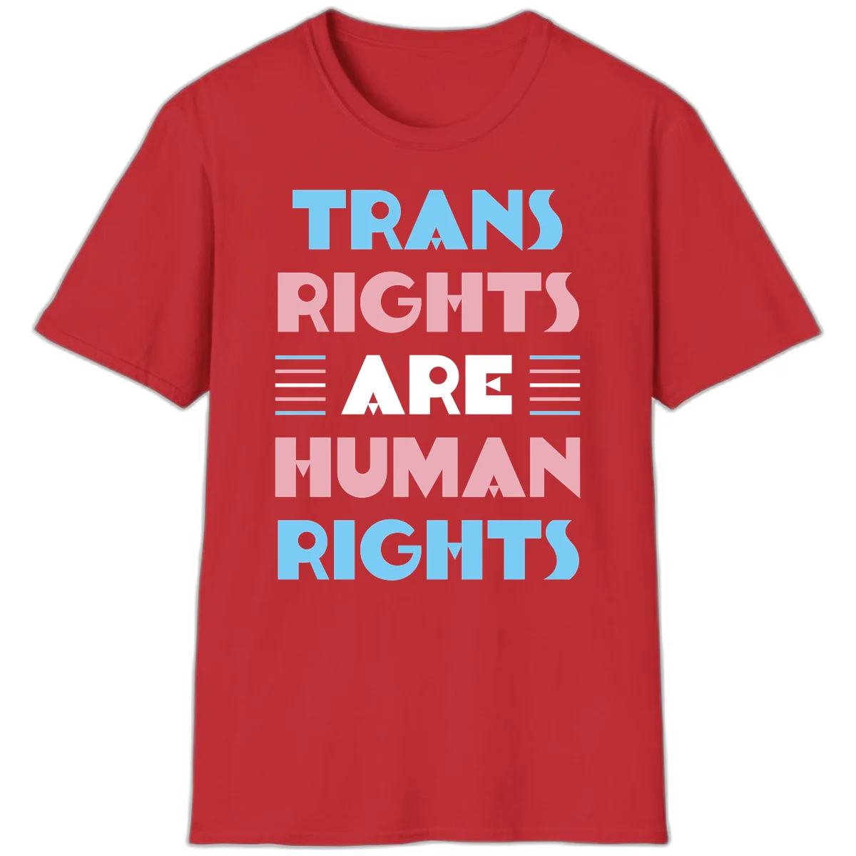 Bold typography design reading 'TRANS RIGHTS ARE HUMAN RIGHTS' with transgender flag colored stripes on gray background in Red