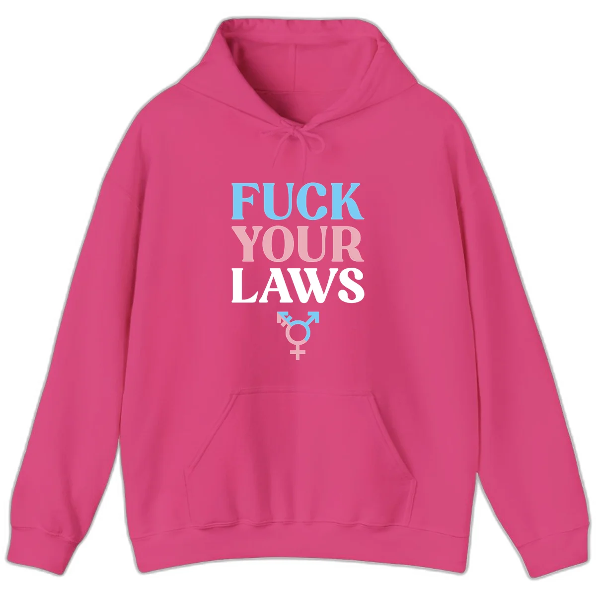Fuck your laws trans pride design with blue, pink, and white text and split-colored transgender symbol in Heliconia
