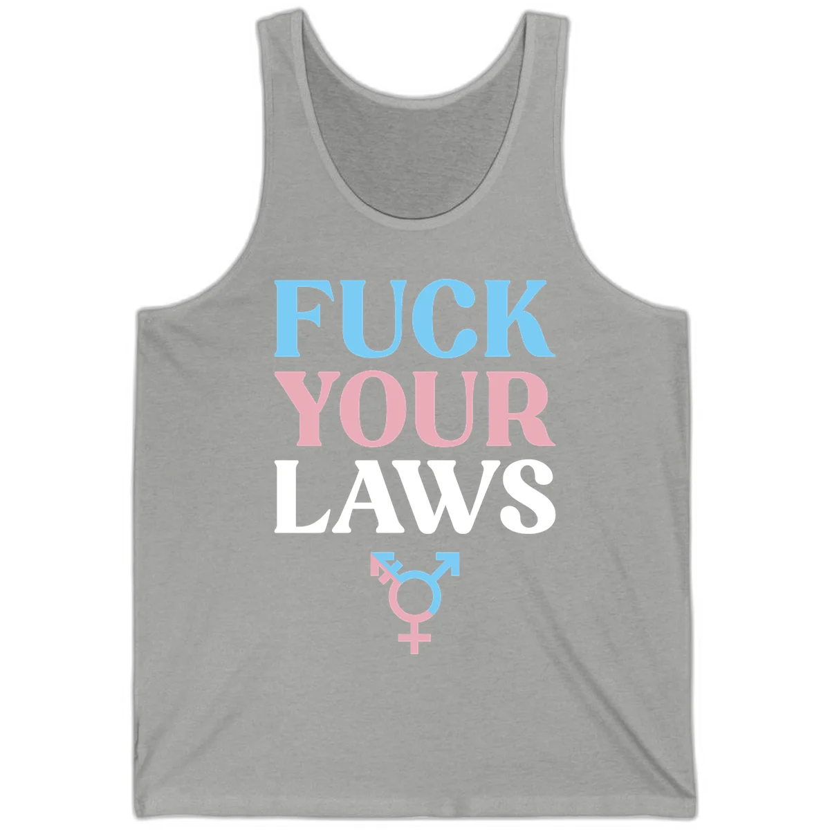 Fuck your laws trans pride design with blue, pink, and white text and split-colored transgender symbol in Athletic Heather