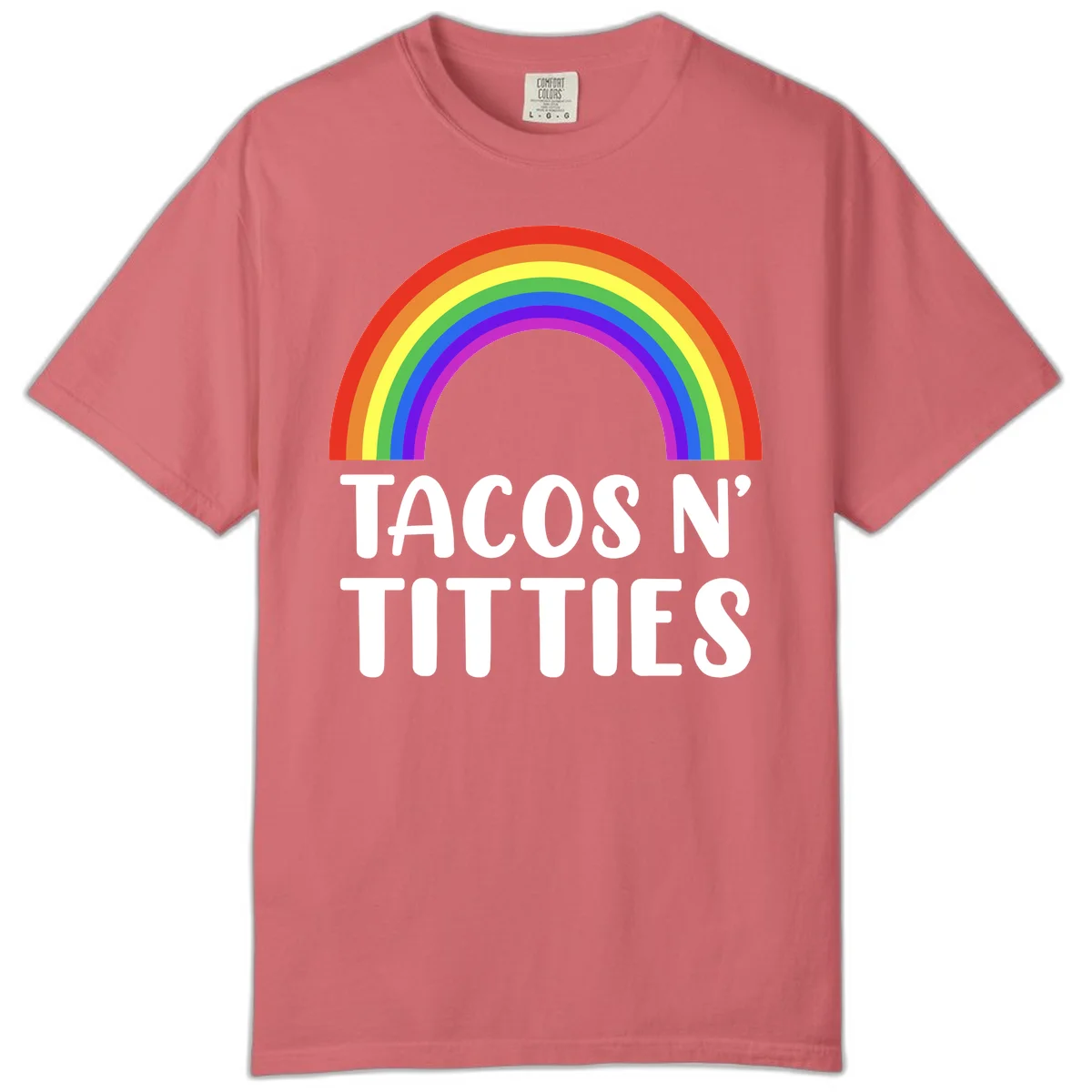 Colorful rainbow arc above white text reading 'TACOS N' TACOS' on gray background, celebrating Pride with playful design in Watermelon