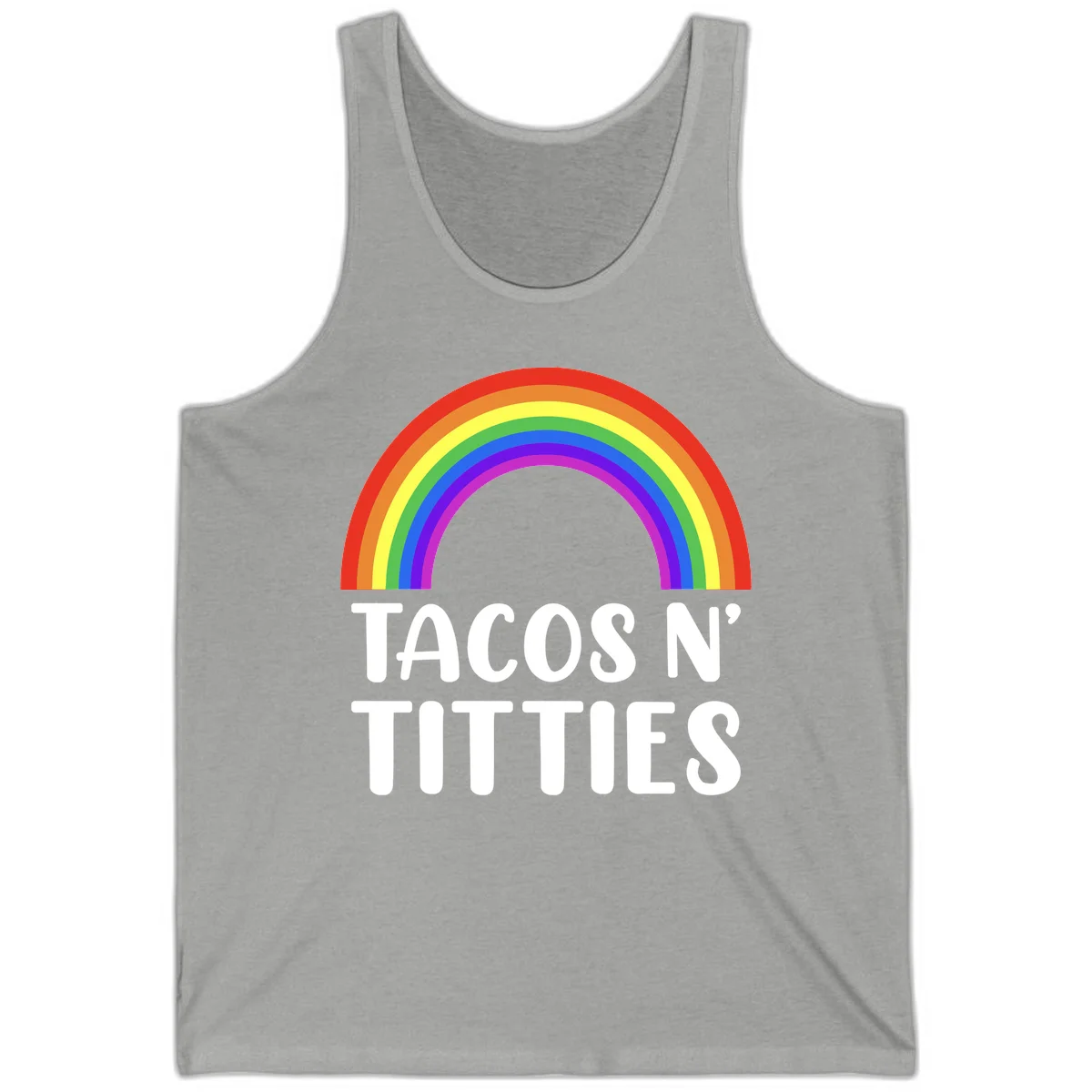 Colorful rainbow arc above white text reading 'TACOS N' TACOS' on gray background, celebrating Pride with playful design in Athletic Heather