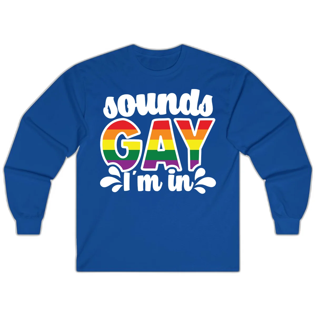 Proud gay I'm in design with rainbow pride flag stripes filling large bold letters and white decorative flourishes in Royal
