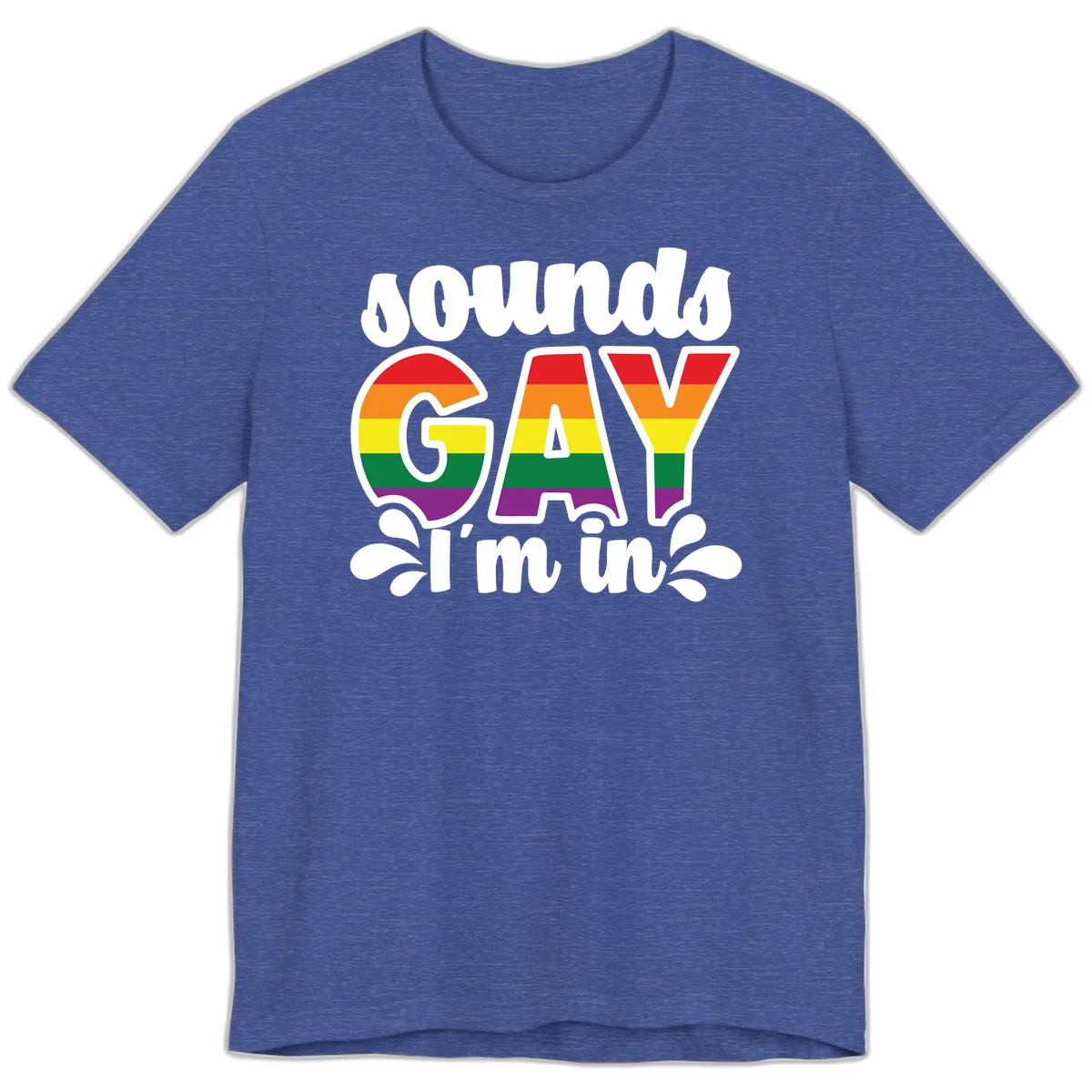 Proud gay I'm in design with rainbow pride flag stripes filling large bold letters and white decorative flourishes in Heather True Royal