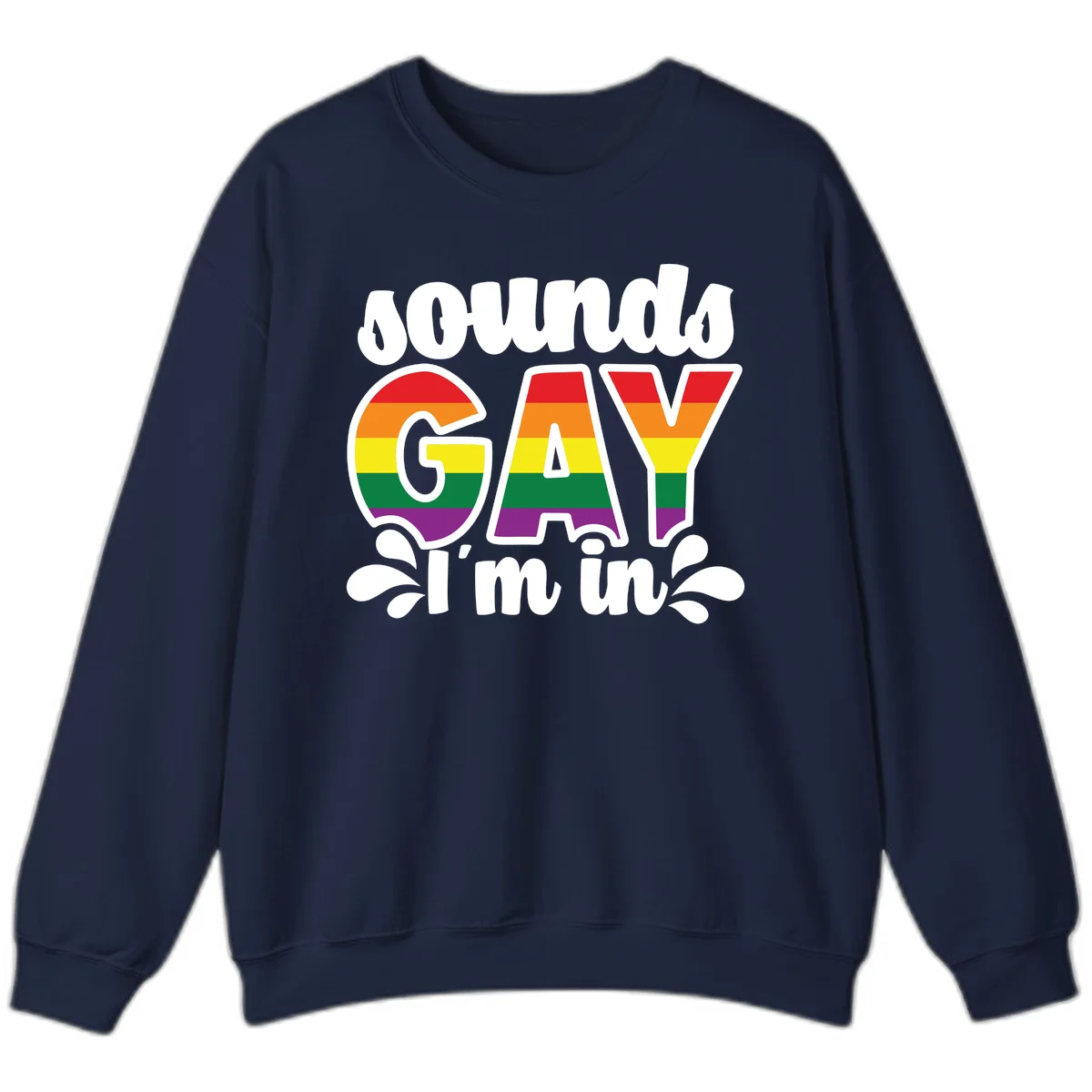 Proud gay I'm in design with rainbow pride flag stripes filling large bold letters and white decorative flourishes in Navy