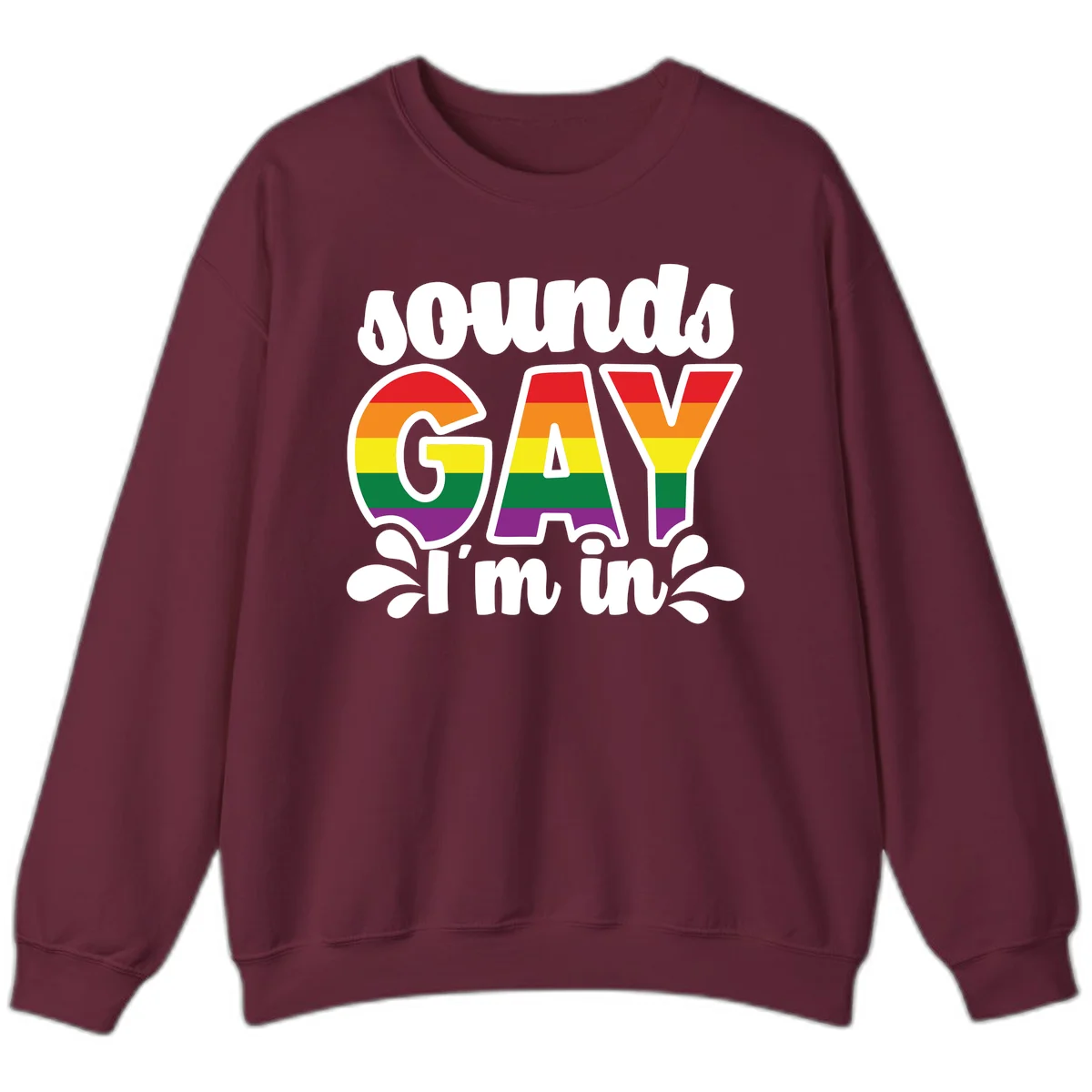 Proud gay I'm in design with rainbow pride flag stripes filling large bold letters and white decorative flourishes in Maroon