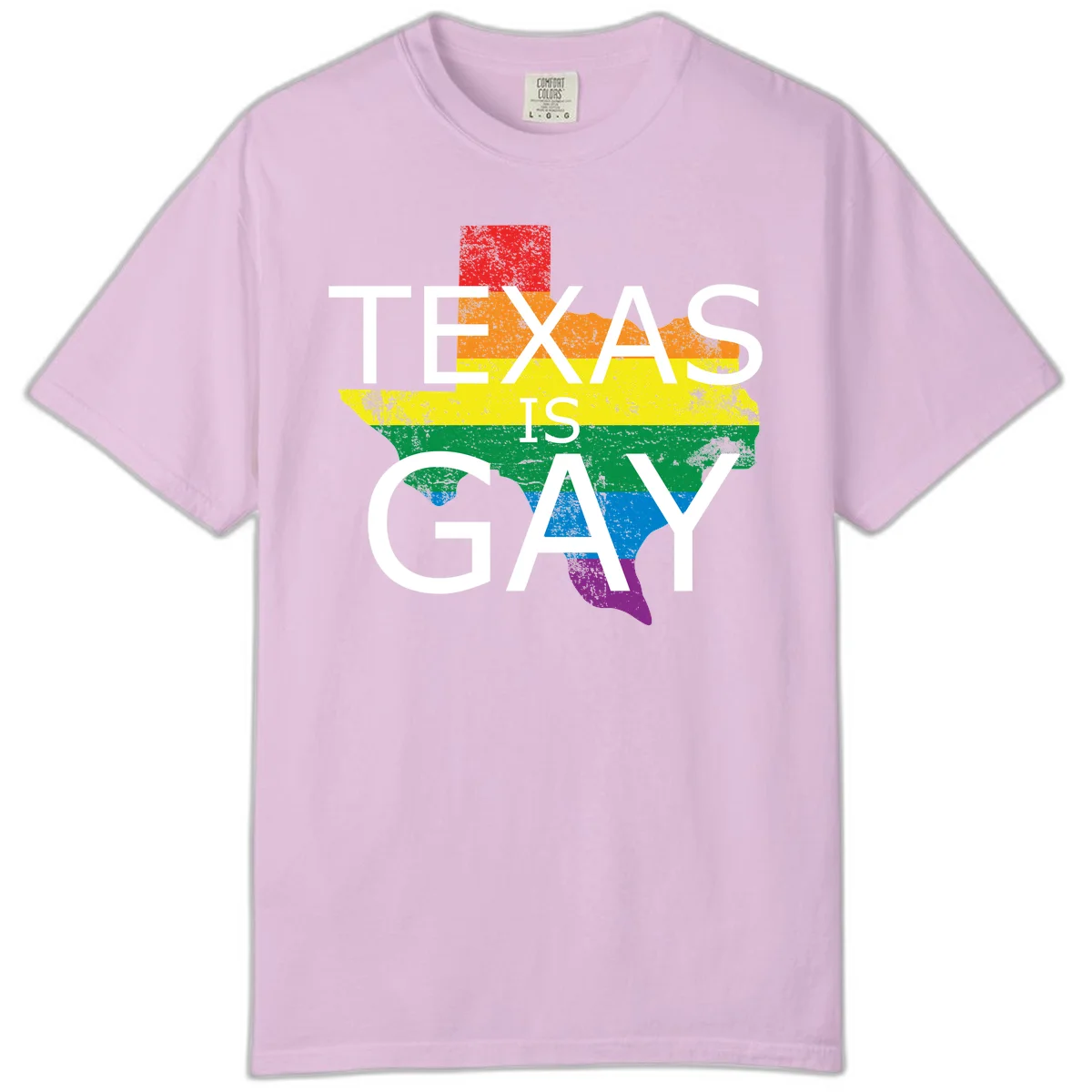 Texas state map filled with rainbow pride flag colors and white text reading 'Texas Is A Gay' in Orchid