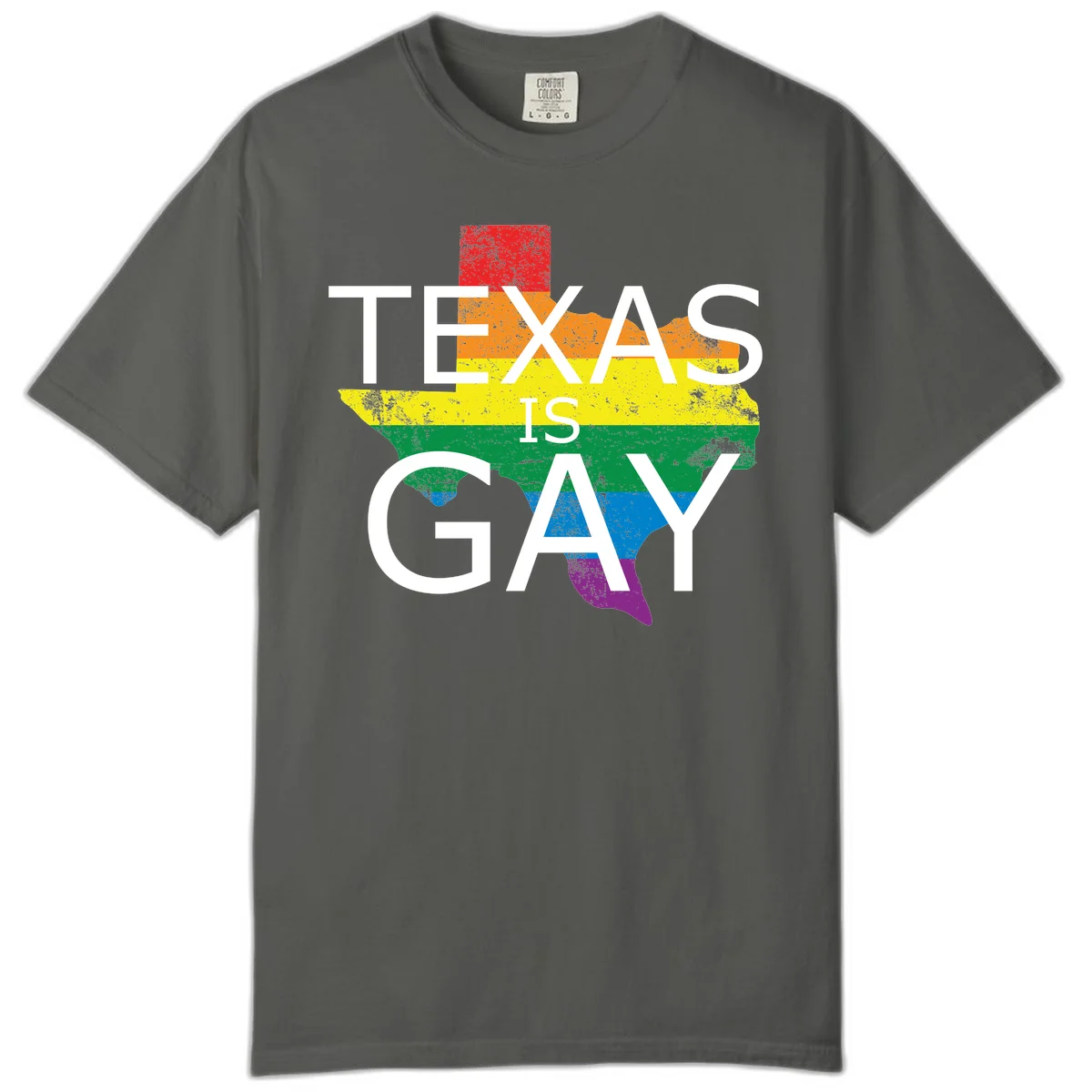 Texas state map filled with rainbow pride flag colors and white text reading 'Texas Is A Gay' in Pepper