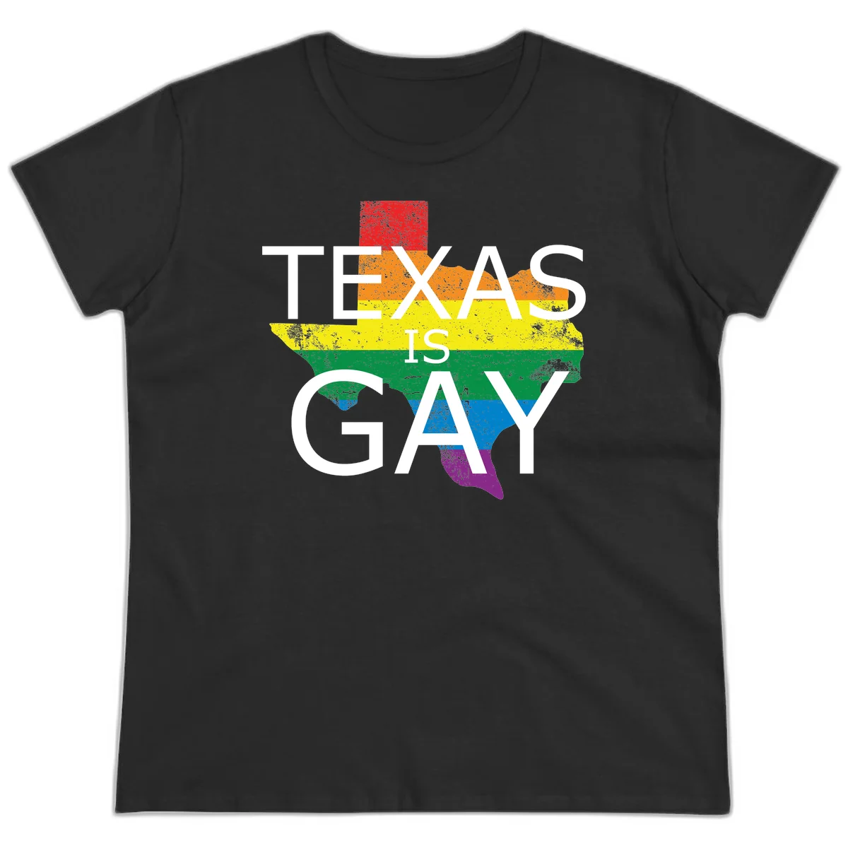 Texas state map filled with rainbow pride flag colors and white text reading 'Texas Is A Gay' in Black