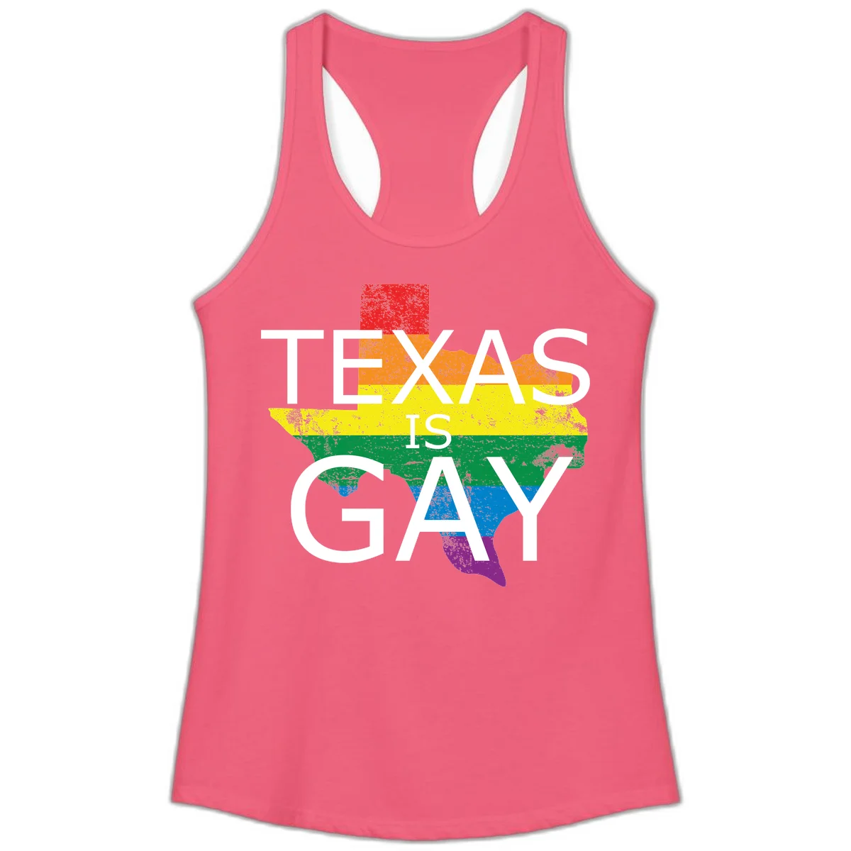 Texas state map filled with rainbow pride flag colors and white text reading 'Texas Is A Gay' in Hot Pink