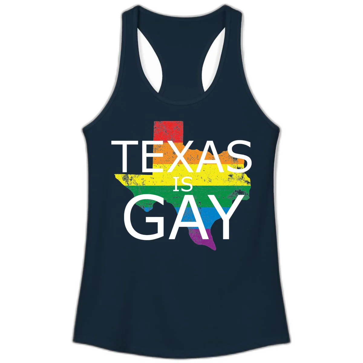 Texas state map filled with rainbow pride flag colors and white text reading 'Texas Is A Gay' in Solid Midnight Navy