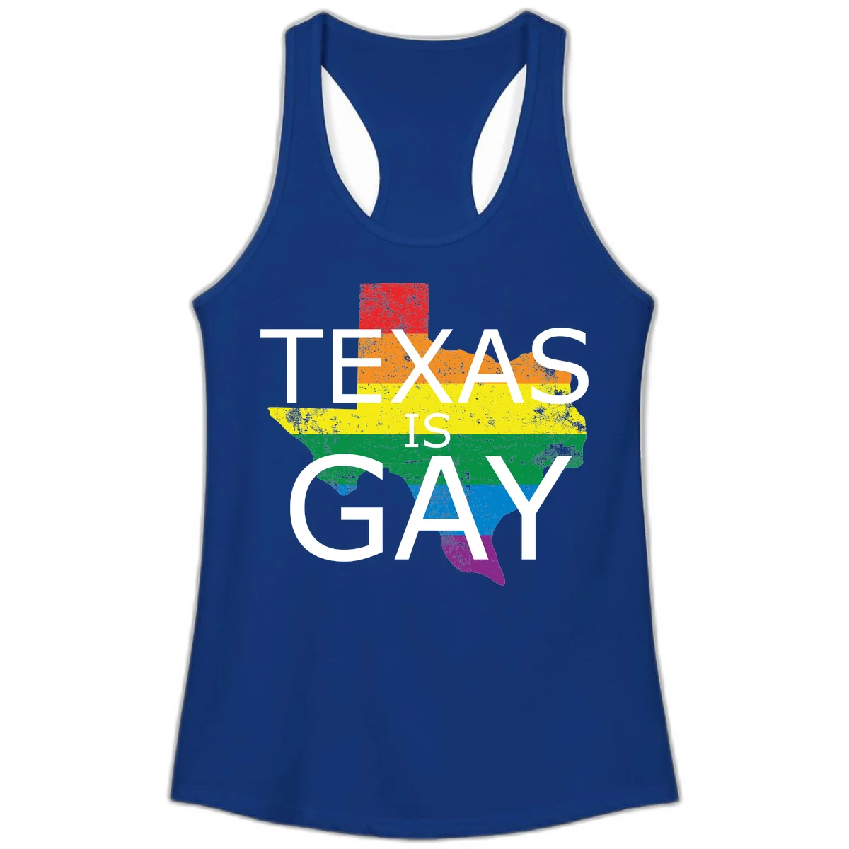 Texas state map filled with rainbow pride flag colors and white text reading 'Texas Is A Gay' in Solid Royal