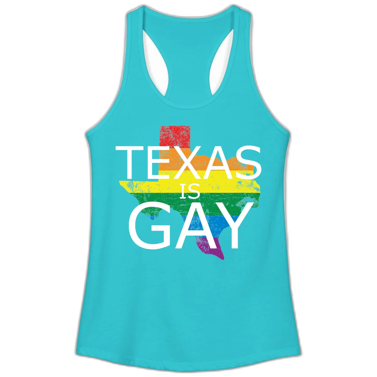 Texas state map filled with rainbow pride flag colors and white text reading 'Texas Is A Gay' in Solid Tahiti Blue
