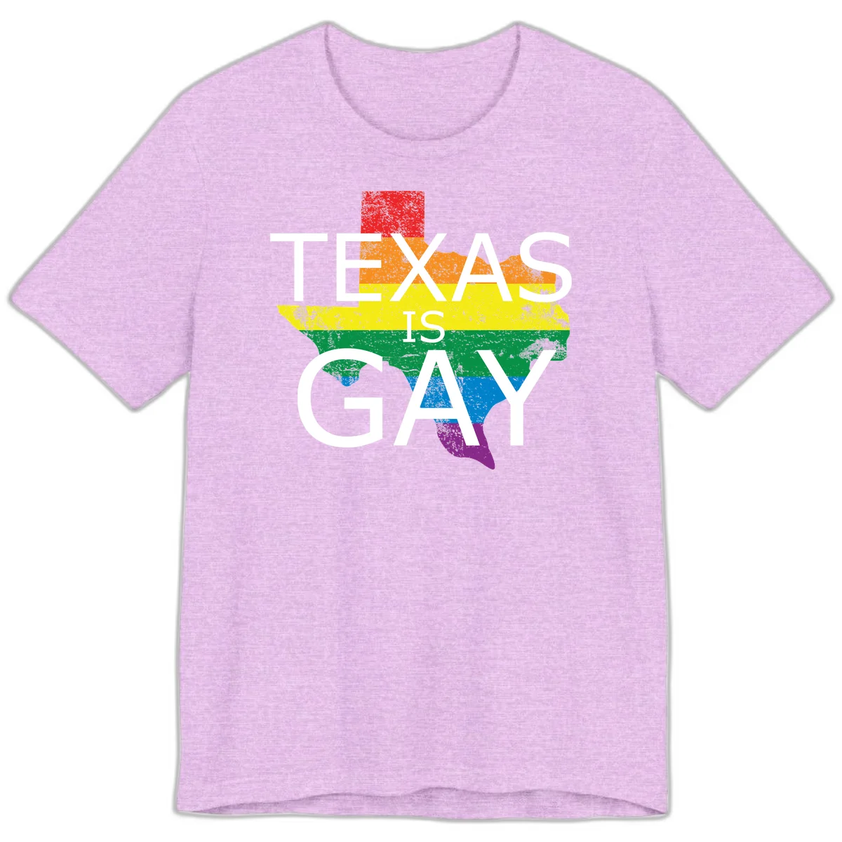 Texas state map filled with rainbow pride flag colors and white text reading 'Texas Is A Gay' in Heather Prism Lilac