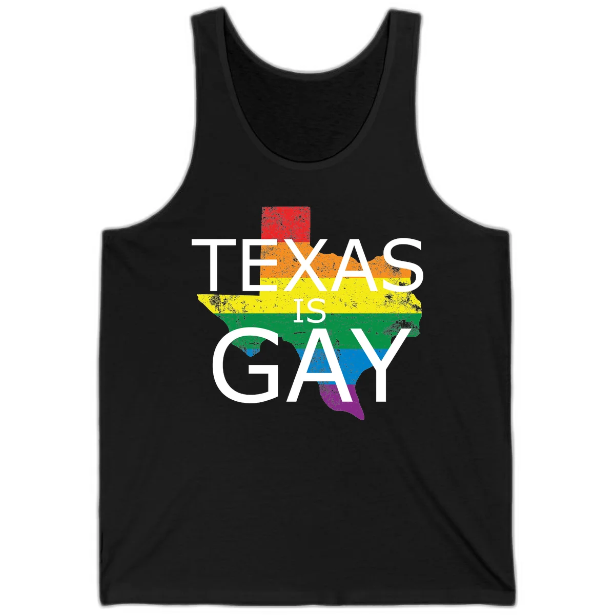 Texas state map filled with rainbow pride flag colors and white text reading 'Texas Is A Gay' in Black