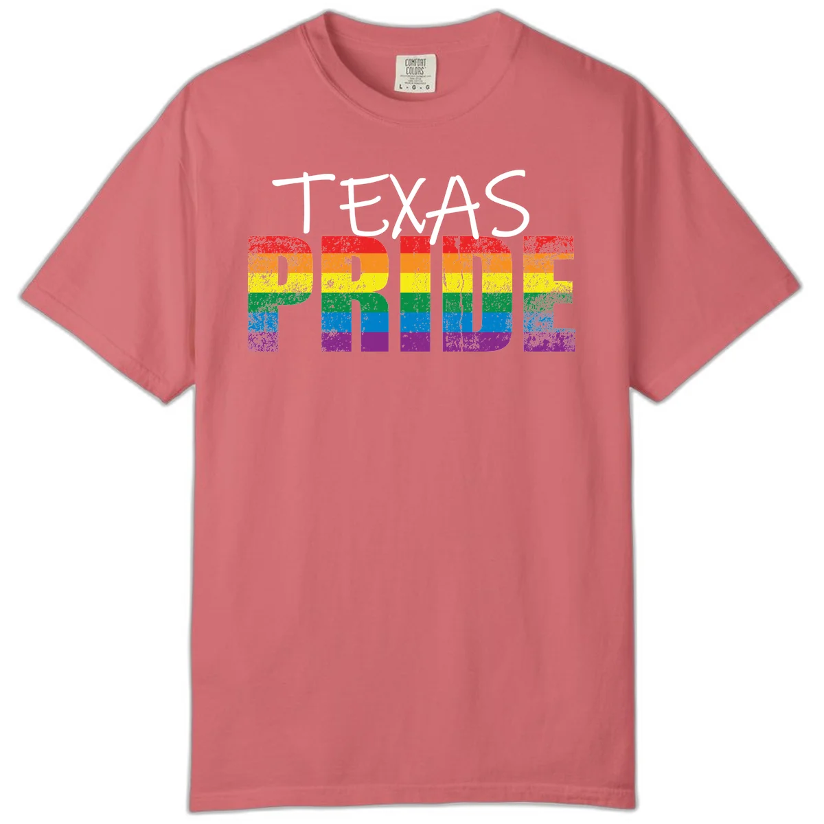 White 'TEXAS PRIDE' text with 'PRIDE' filled in rainbow flag stripes on gray background with distressed texture in Watermelon