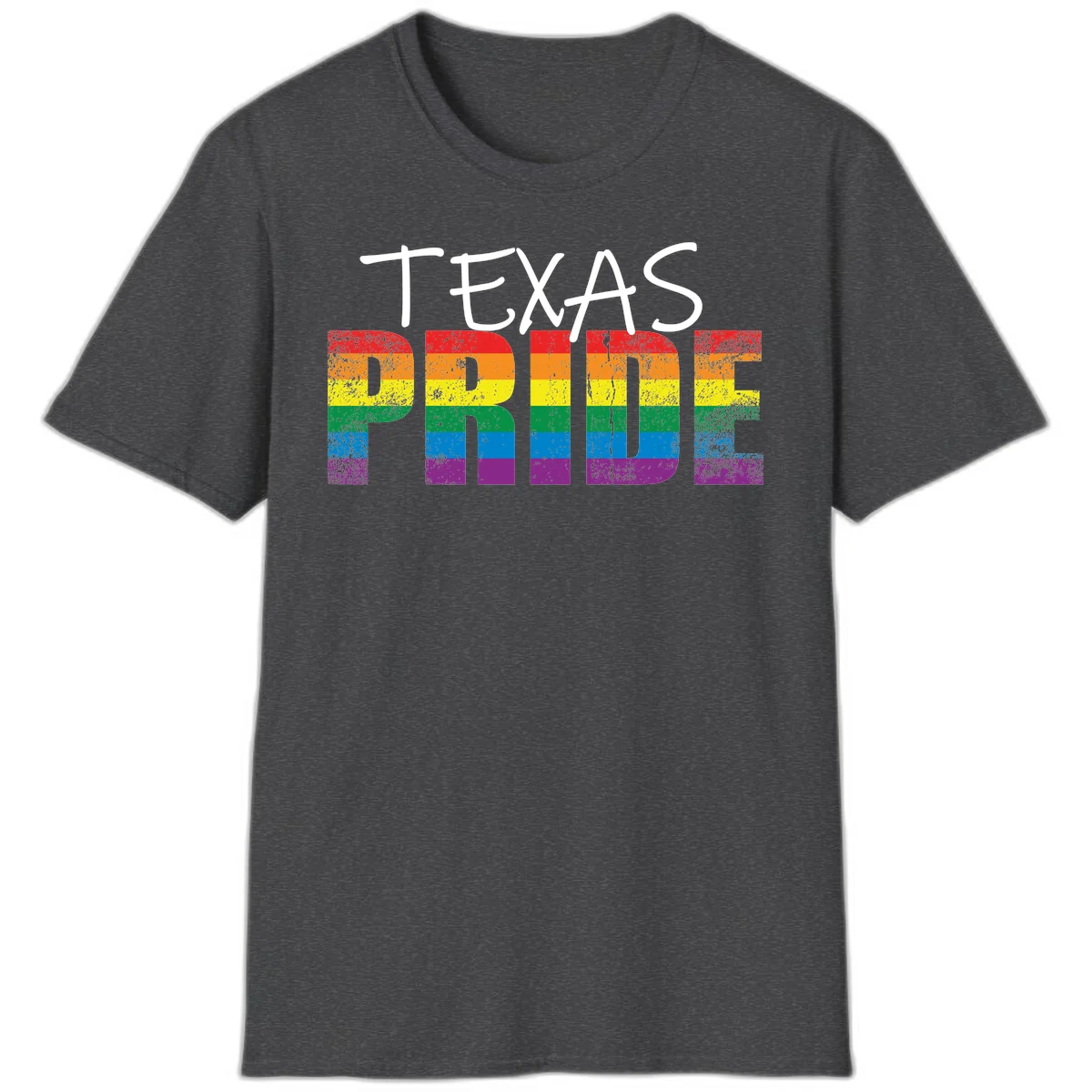 White 'TEXAS PRIDE' text with 'PRIDE' filled in rainbow flag stripes on gray background with distressed texture in Dark Heather