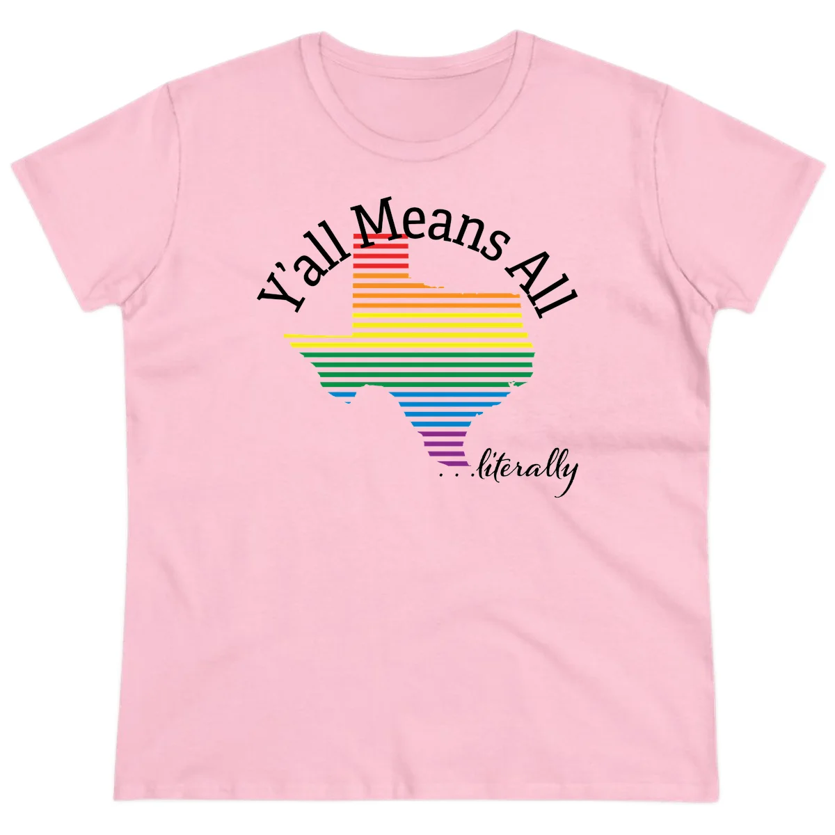 Y'all Means All Pride design featuring a rainbow-colored funnel with horizontal bars narrowing downward, with inclusive messaging in white text. in Light Pink