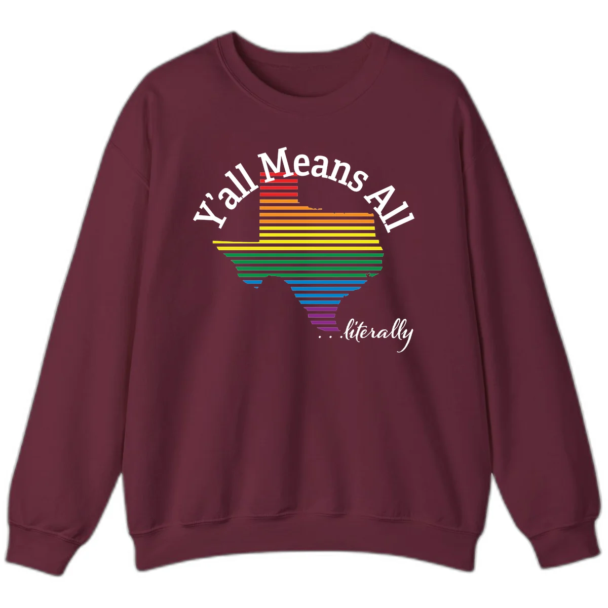 Y'all Means All Pride design featuring a rainbow-colored funnel with horizontal bars narrowing downward, with inclusive messaging in white text. in Maroon
