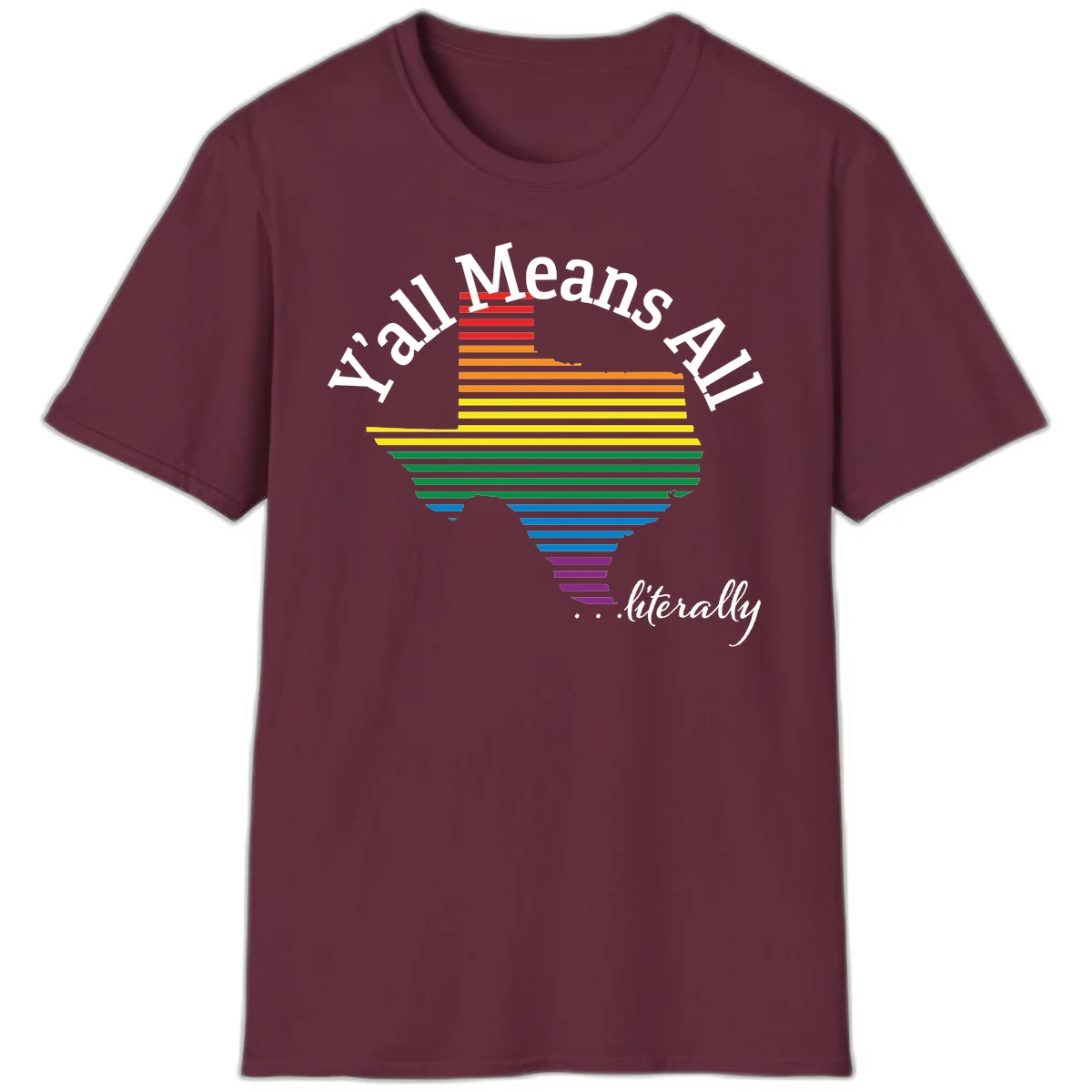 Y'all Means All Pride design featuring a rainbow-colored funnel with horizontal bars narrowing downward, with inclusive messaging in white text. in Maroon