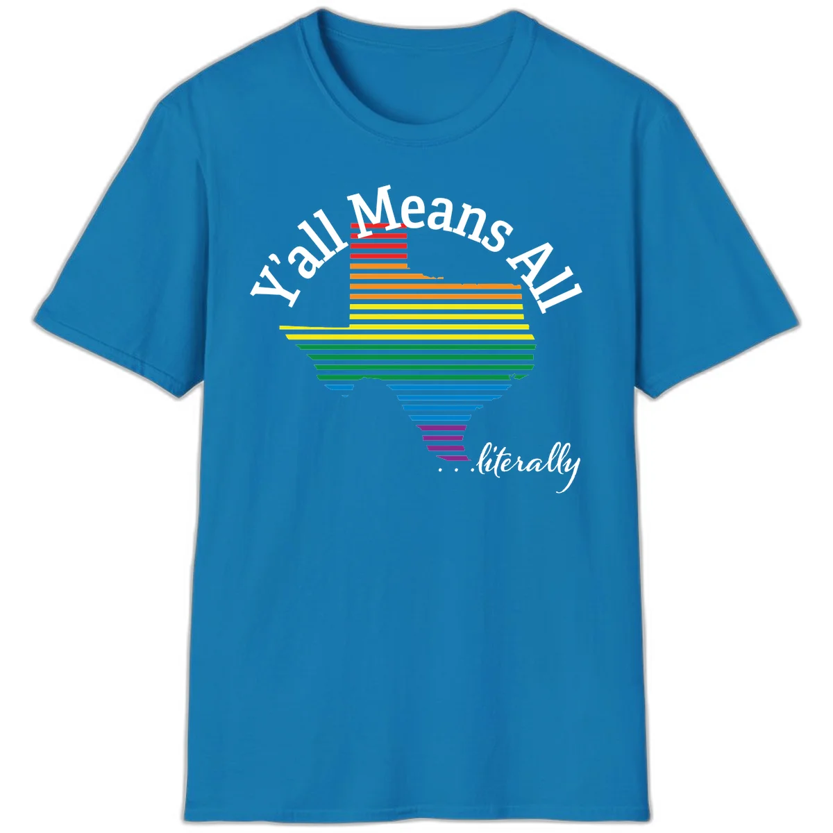 Y'all Means All Pride design featuring a rainbow-colored funnel with horizontal bars narrowing downward, with inclusive messaging in white text. in Sapphire