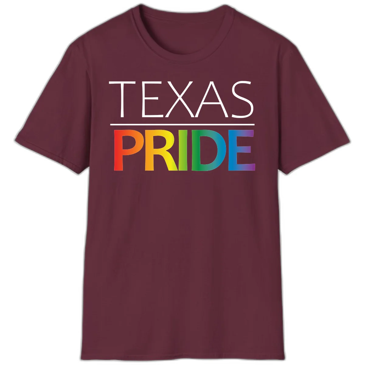 Texas Pride design with rainbow gradient letters spelling TEXAS and PRIDE in bold typography in Maroon
