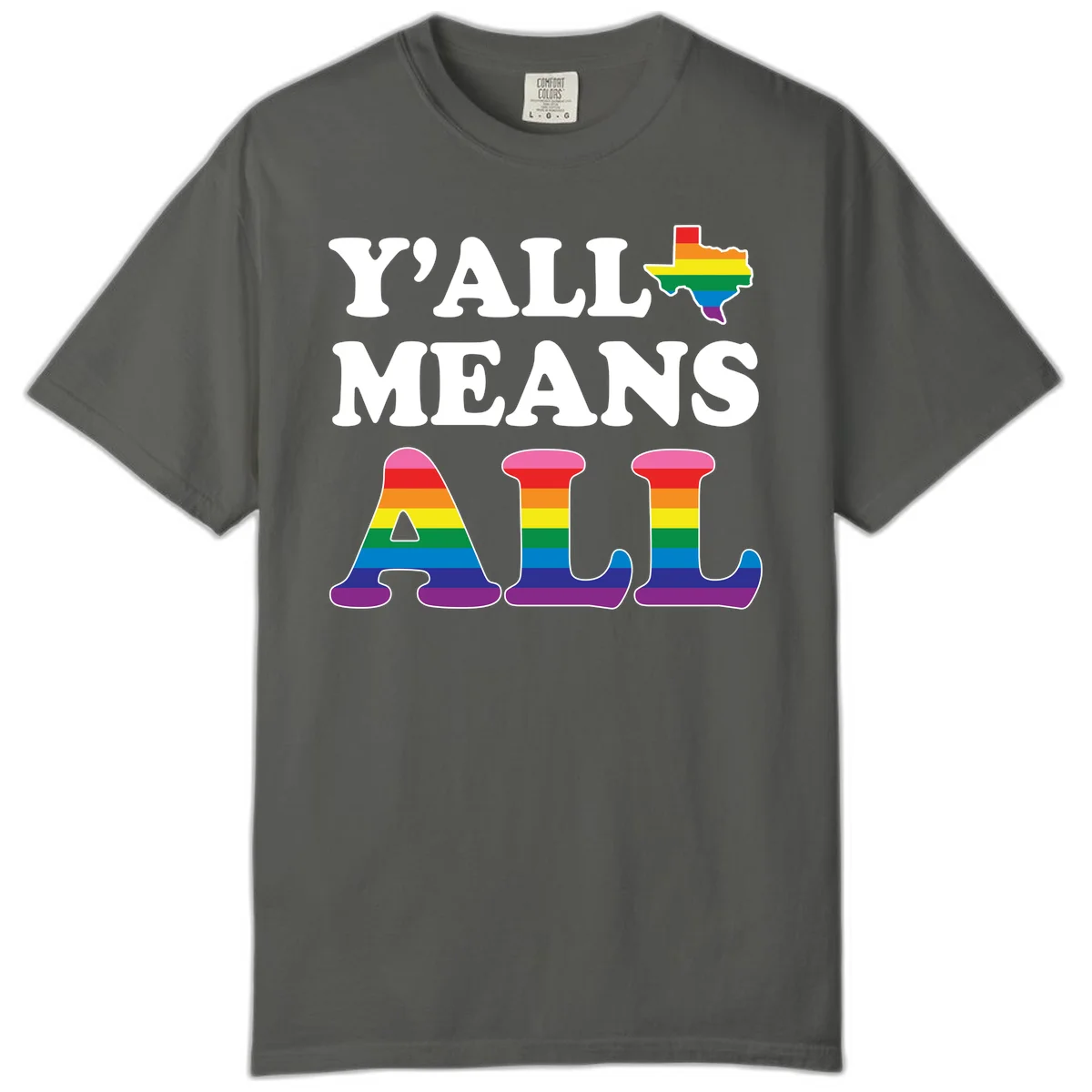 Y'ALL MEANS ALL design with rainbow pride flag colors on Texas map and letter shapes, celebrating LGBTQ+ inclusion in Pepper