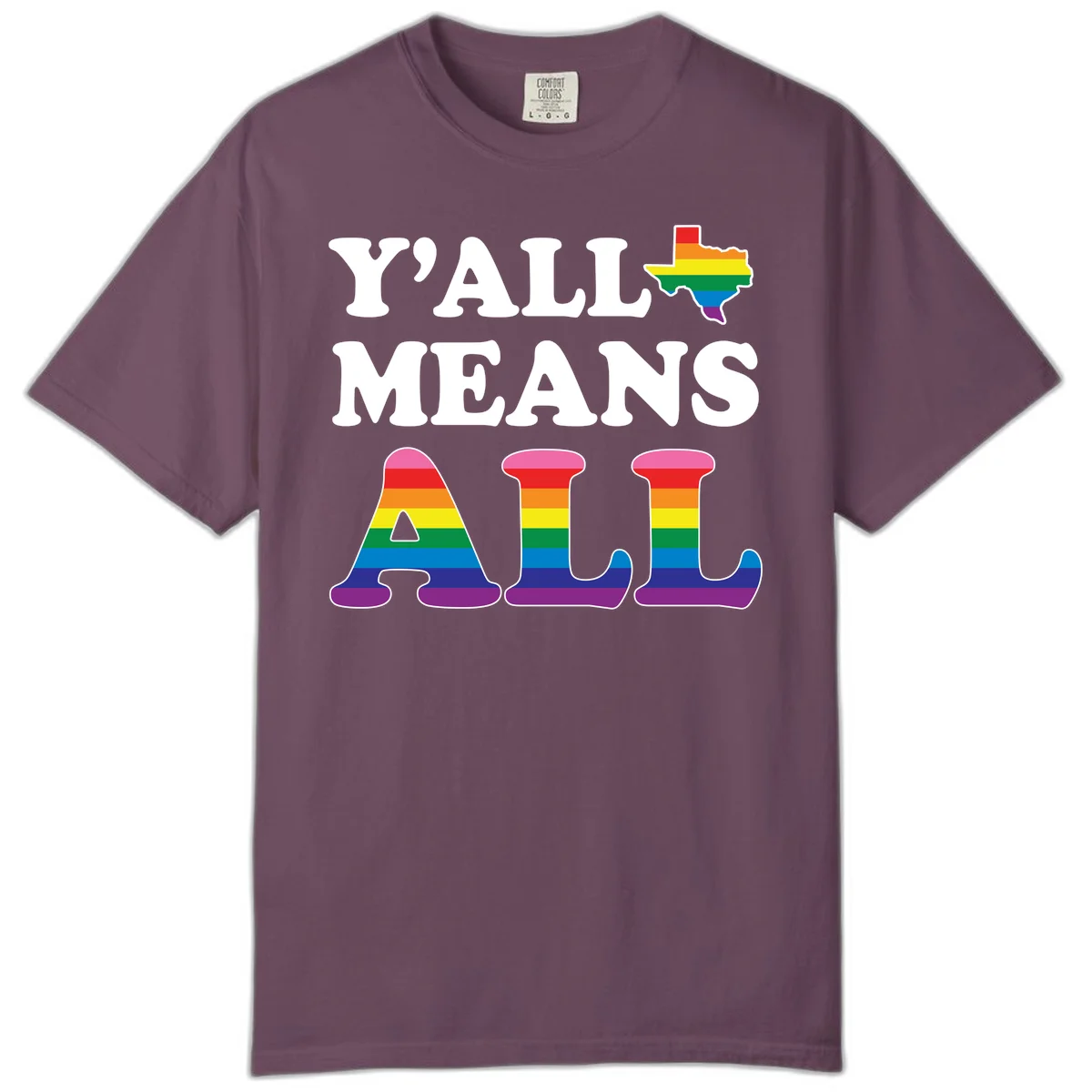 Y'ALL MEANS ALL design with rainbow pride flag colors on Texas map and letter shapes, celebrating LGBTQ+ inclusion in Berry