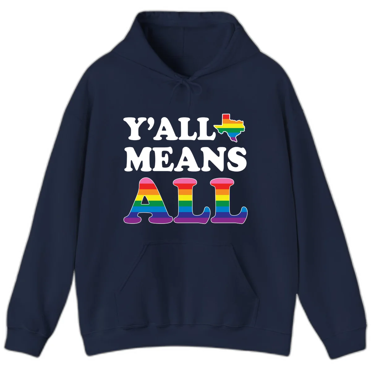 Y'ALL MEANS ALL design with rainbow pride flag colors on Texas map and letter shapes, celebrating LGBTQ+ inclusion in Navy