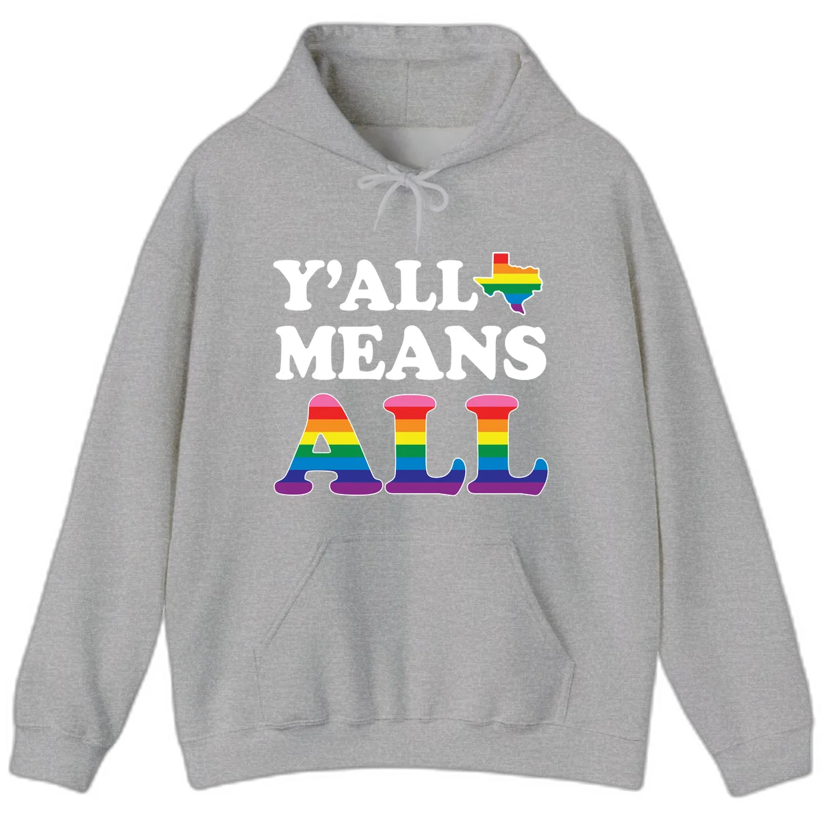 Y'ALL MEANS ALL design with rainbow pride flag colors on Texas map and letter shapes, celebrating LGBTQ+ inclusion in Sport Grey